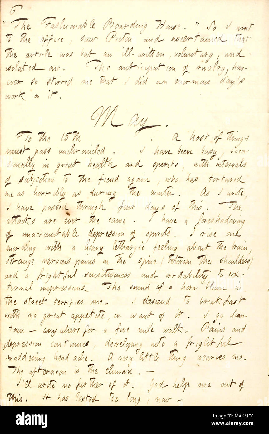 Bezüglich seiner psychischen Gesundheit. Transkription: "Die modische Boarding House." Also ging ich zum Büro, sah [Thomas] Picton und festgestellt, dass der Artikel war aber ein schlecht geschrieben, freiwillig, und isoliert. Die Erwartung der Rivalität, aber mich so gerührt, dass ich eine enorme Arbeitstag. Mai. Zu den 15. Eine Vielzahl von Sachen passieren müssen unchronicled. Ich habe beschäftigt, gelegentlich in bester Gesundheit und Laune, mit Abständen von der Unterwerfung der Fiend wieder, die hat mich so schrecklich gefoltert Als im Winter. Wie ich schreibe, ich habe vier Tage dieser weitergegeben. Die Angriffe werden immer t Stockfoto