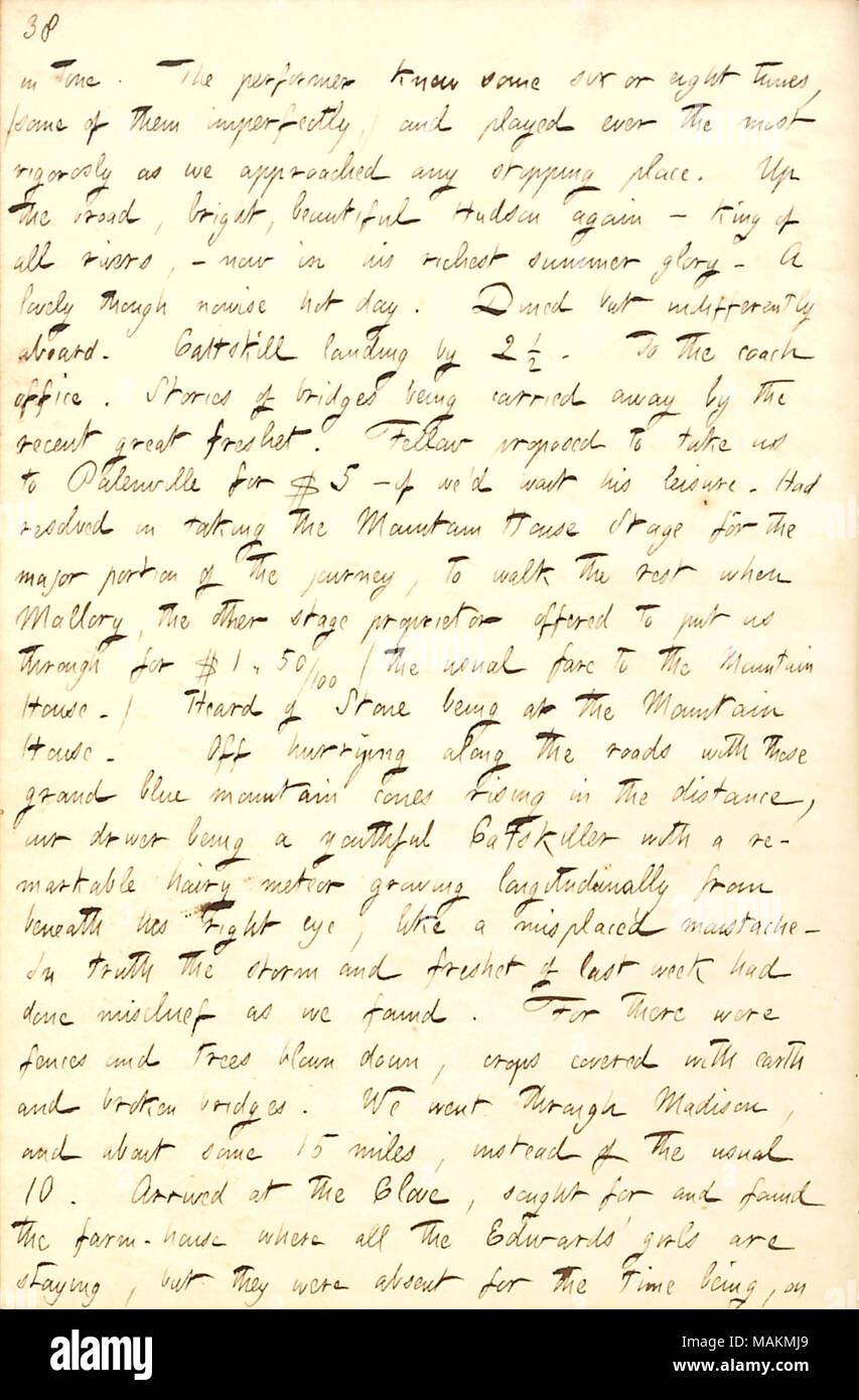 Beschreibt seine Reise auf dem Hudson zum Catskills. Transkription: In Tune. Die Schauspieler Wissen rund sechs oder acht Tunes, (einige von ihnen unvollkommen,) und überhaupt die Am rigorosesten gespielt wie wir jedem Halteplatz angefahren. Die Straße hoch, hell, schöne Hudson wieder? Der König aller Flüsse,? Jetzt in seiner reichsten Sommer Herrlichkeit. Ein schön, aber keinesfalls heißen Tag. Zu Abend gegessen aber gleichgültig an Bord. Catskill Landung um 2 1/2. Auf der Coach. Geschichten von Brücken entfernt durchgeführt, die durch die jüngsten großen nach der Schneeschmelze. Fellow vorgeschlagen, uns zu Palenville für 5 $? Wenn wir seine Freizeitaktivitäten warten. Hatte auf t behoben Stockfoto