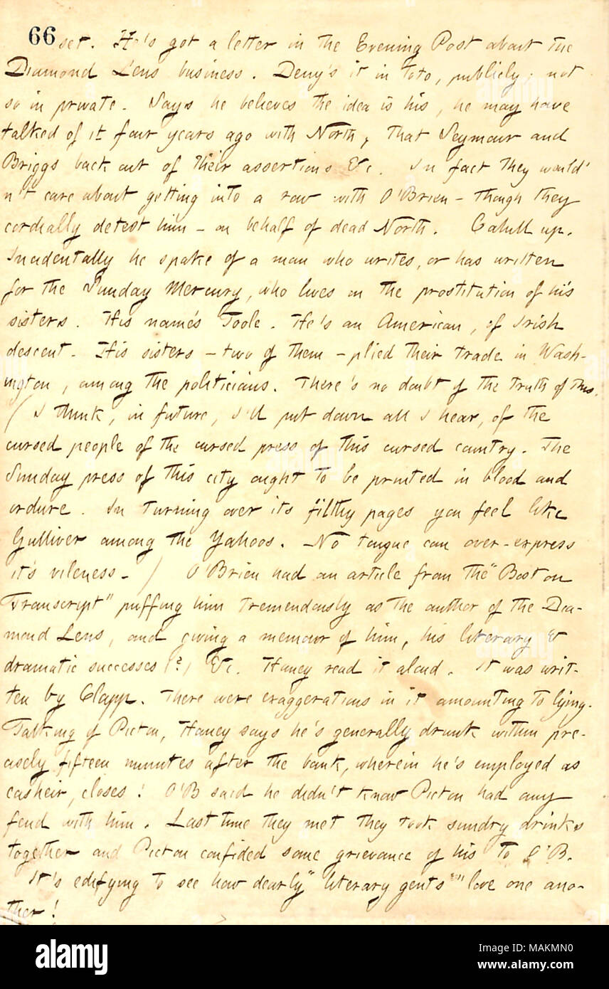 Über eine angebliche Plagiat in Geschichte Fitz James O'Brien, der Diamond Objektiv, aus einer Geschichte zuvor geschrieben von den späten William Norden. Transkription: gesetzt. Er [Fitz James O'Brien] hat einen Brief in der Evening Post über die Diamond Objektiv. Das leugnen es in [unklar Wort], öffentlich; nicht so in der Privaten. Sagt, er glaubt, daß die Idee ist sein, kann er sprach von vor vier Jahren mit [William] Norden, dass [Charles Bailey] Seymour und [Charles F.] Briggs zurück aus ihren Behauptungen & C. In der Tat sie wouldn?t Sorge über das Erhalten in einer Reihe mit O?Brien? Obwohl sie ihm von Herzen verabscheuen? Auf Stockfoto