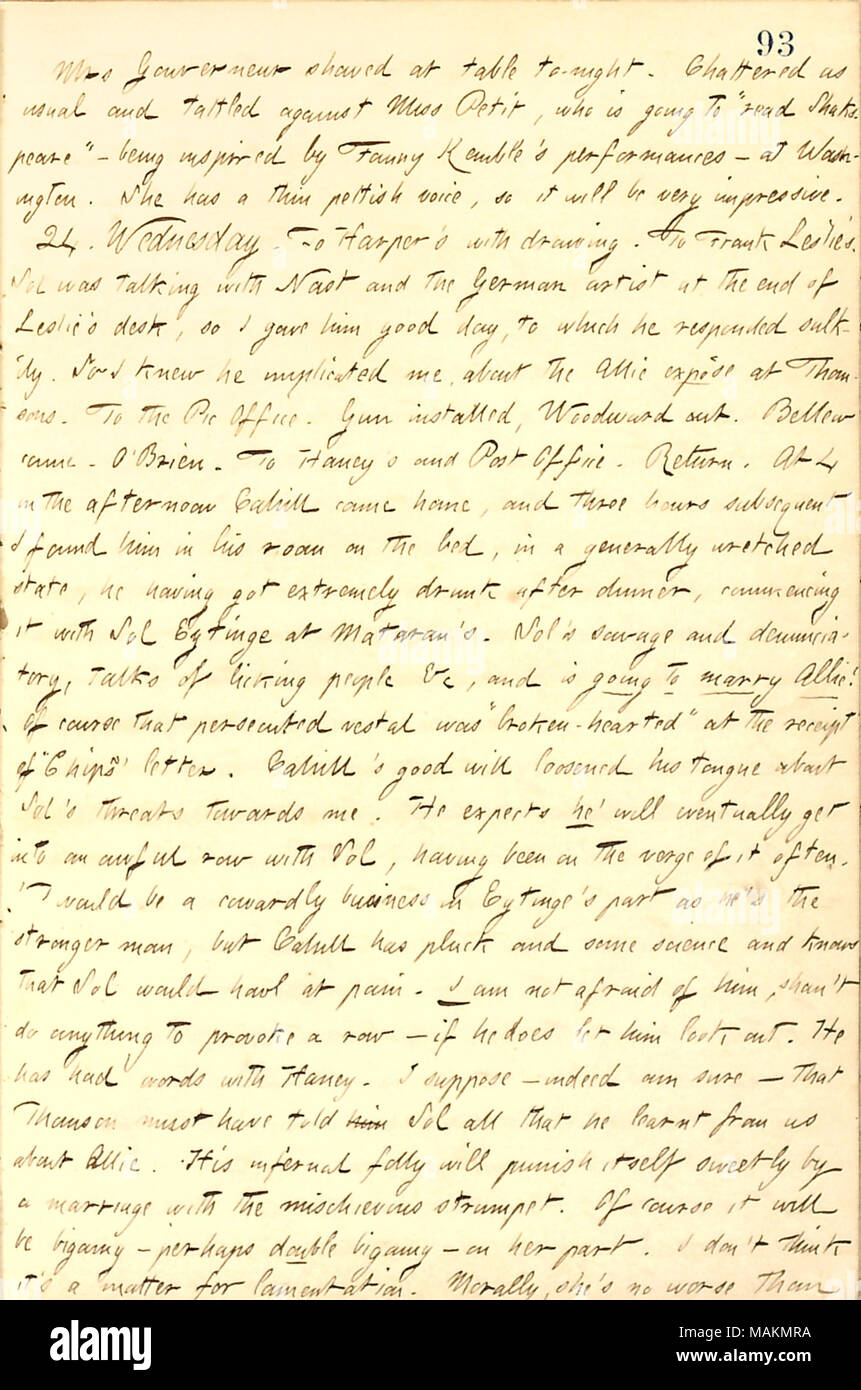 Bezüglich der Sol Eytinge Absicht, Allie Vernon heiraten. Transkription: Frau [Elizabeth] Gouverneur zeigte bei Tisch zu-Nacht. Schwatzte, wie üblich und tattled gegen Miss [Lizzie] Petit, wer wird? ǣread Shakspeare? ? Von Fanny Kemble inspiriert? s Leistungen? In Washington. Sie hat eine dünne pettish Stimme, so wird es sehr beeindruckend. 24. Wednesay. Zu Harper?s mit Zeichnung. Zu Frank Leslie?s. Sol [Eytinge] war im Gespräch mit [Thomas] Nast und der deutsche Künstler am Ende von Leslie?s Schreibtisch, also gab ich ihm guten Tag, auf die er reagierte, sulkily. So wusste ich, dass er mich impliziert, über t Stockfoto