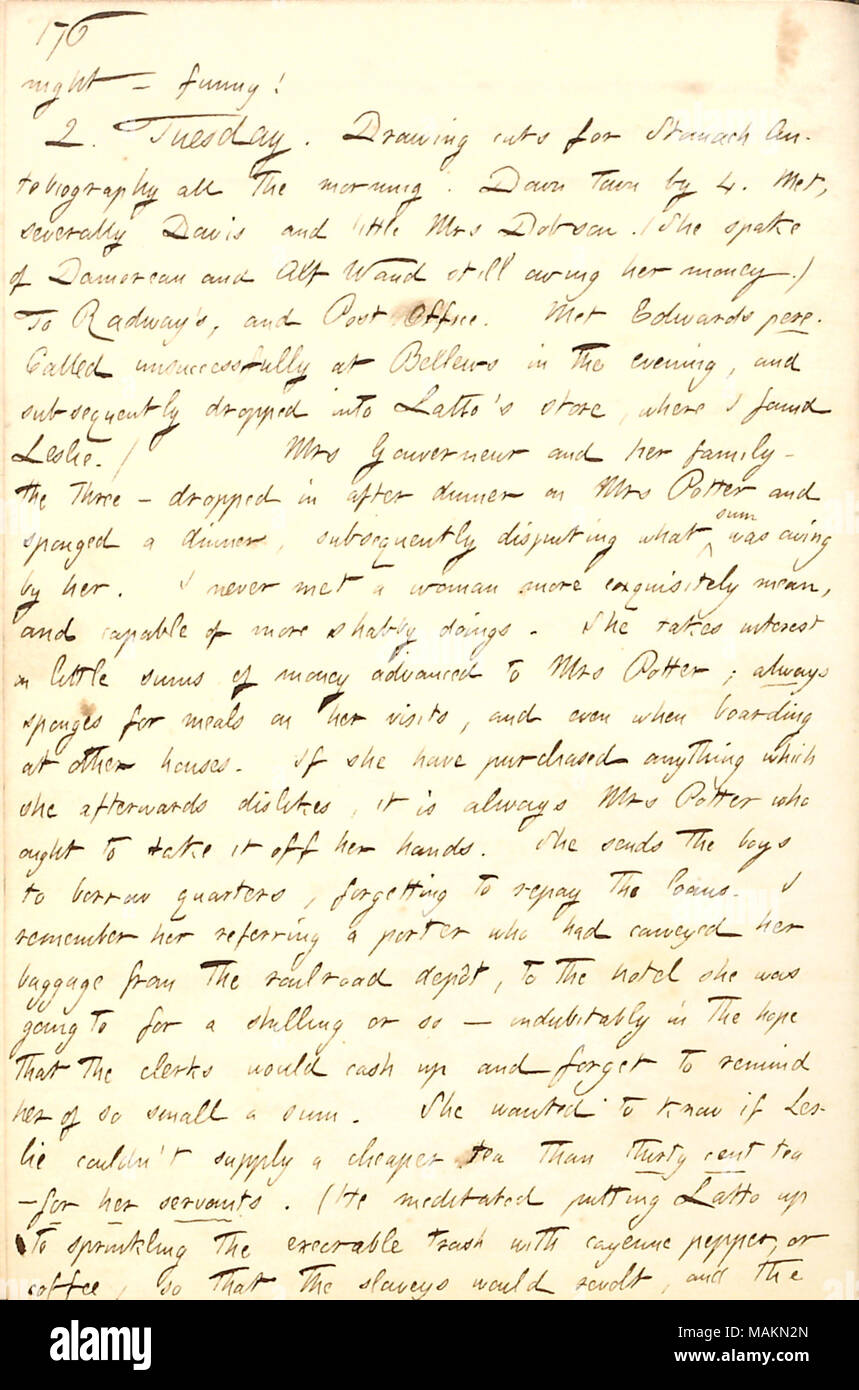 Über Elizabeth Gouverneur von Pfennigfuchserei. Transkription: Nacht? Lustig! 2. Dienstag. Zeichnung Schnitte für Magen Autobiografie alle Morgen. Down Town mit 4. Met, einzeln Davis und wenig Frau [Elizabeth] Dobson. (Sie redete von [Charles] Damoreau und Alf Waud noch durch ihr Geld.) zu Radaway und Post. Met [George] Edwards Pere. Erfolglos [Frank] Bellews am Abend genannt, und in der Folge fielen in Latto's Store, wo ich [William] Leslie gefunden. /Frau [Elizabeth] Gouverneur und ihre Familie? Die drei [Rawson Gill und Mai und Adolphus Gouverneur]? In gesunken Stockfoto