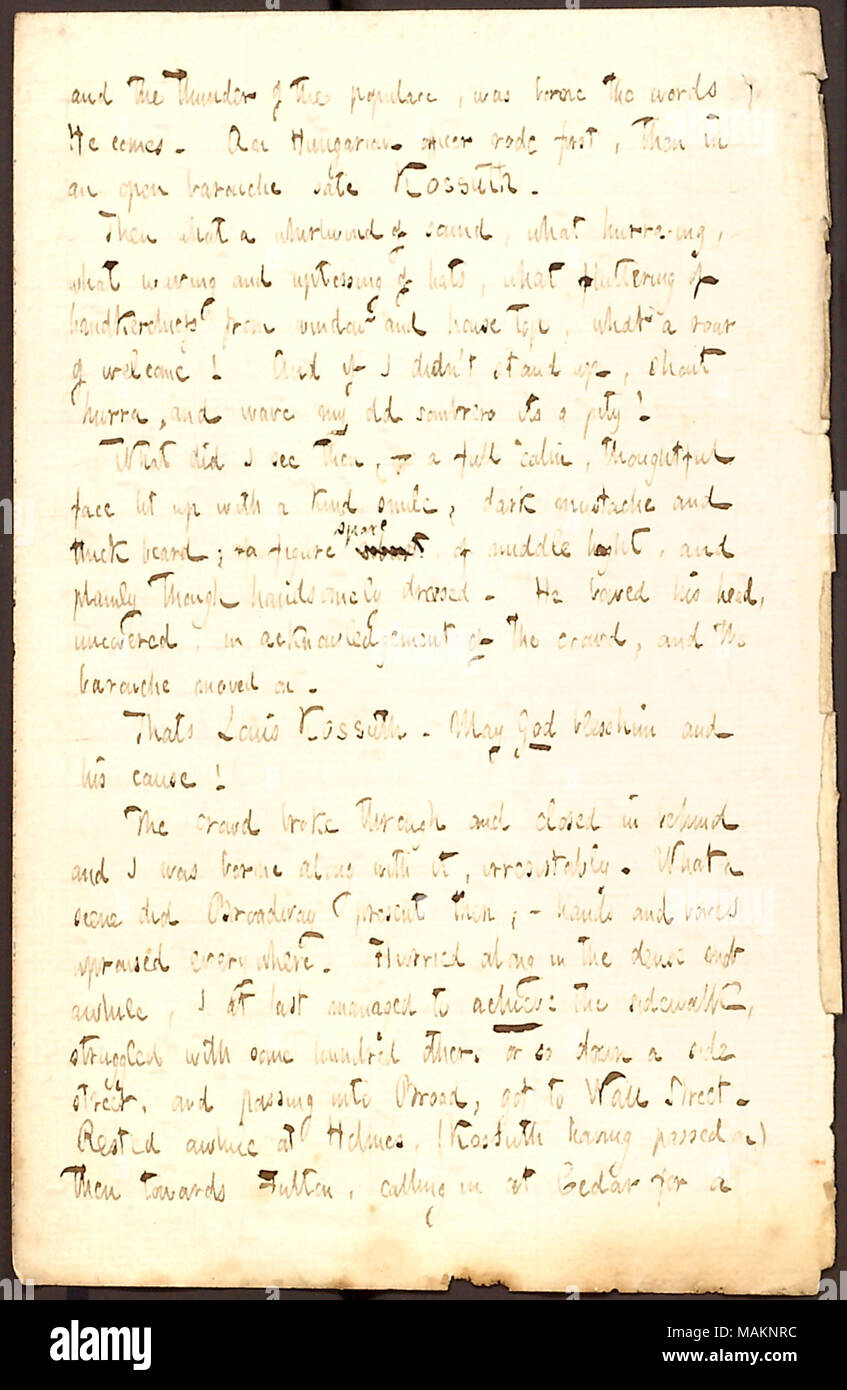Beschreibt den Tag von Lajos Kossuth's Besuch in New York. Transkription: Und der Donner der Bevölkerung, waren die Worte, die er [Lajos Kossuth] getragen. Eine ungarische Offizier fuhr zuerst, dann in einem offenen barouche sate Kossuth. Dann ist das, was ein Wirbelwind von Sound, was hurro-ing, was winken und uptossing der Hüte, was Flattern von Taschentücher aus dem Fenster und Haus top, Was für ein Getöse von Willkommen! Und wenn ich nicht aufstehen, schreien hurra und Wave meine alten sombrero it?s Schade! Was habe ich dann? Eine ruhige, nachdenkliche Gesicht leuchtet mit einem freundlichen Lächeln, dunkle Schnurrbart und dicken Bart; eine Abbildung Raum, Stockfoto