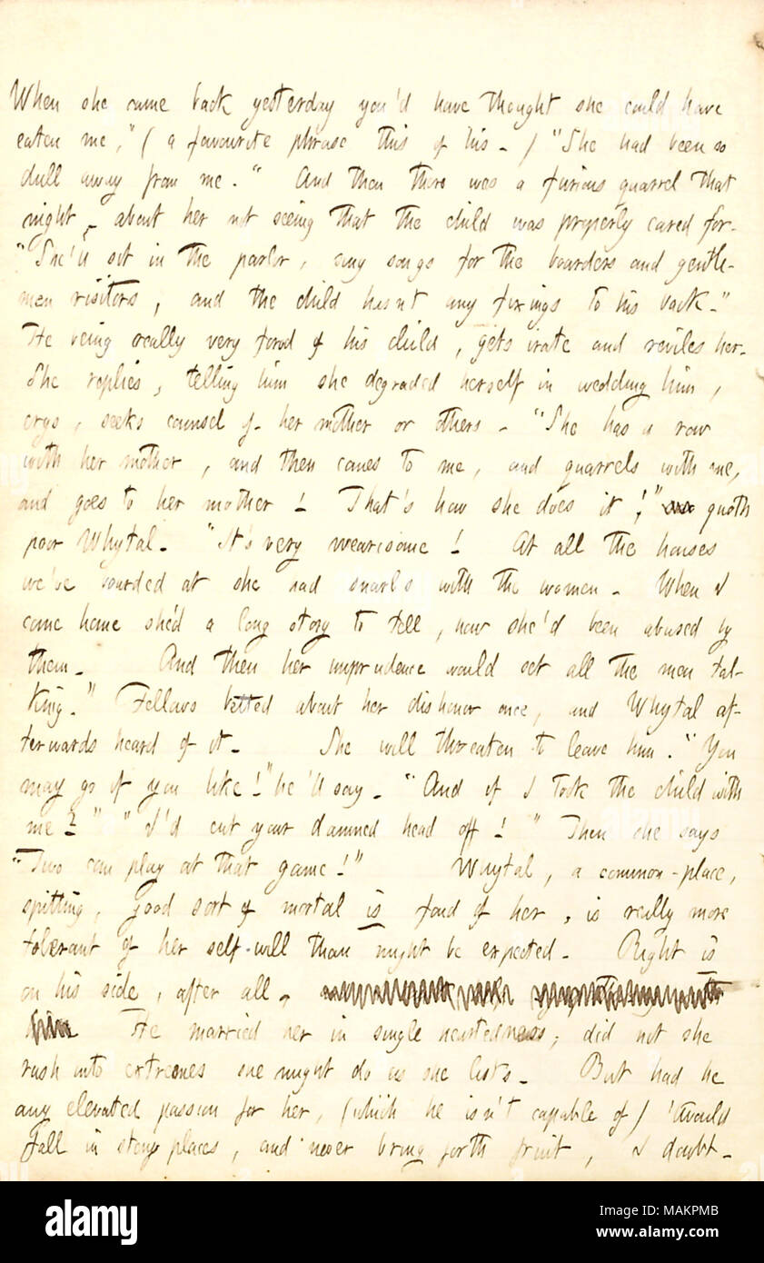 Beschreibt ein Gespräch mit John Whytal über seine schwierige Ehe mit Lotty. Wenn Sie [Charlotte Kidder Whytal] zurück gestern kamen, Sie haben gedacht, Sie hat mich gefressen haben könnte? (Eine beliebte Phrase dieser Seiner [John Whytal?s].)? ǣShe hatte so öde weg von mir gewesen. ? Und dann war da noch ein heftiger Streit in der Nacht, um sie nicht zu sehen, dass das Kind [Frederick Whytal] war richtig gepflegt. ? ǢShe?ll sitzen in der Stube, singen Lieder für die Pensionsgäste und Herren Besucher, und das Kind hat keine Befestigungen auf seinem Rücken. ? Er ist wirklich sehr gern sein Kind, wird wütend und mit Worten stichelt sie. Sie replizieren Stockfoto
