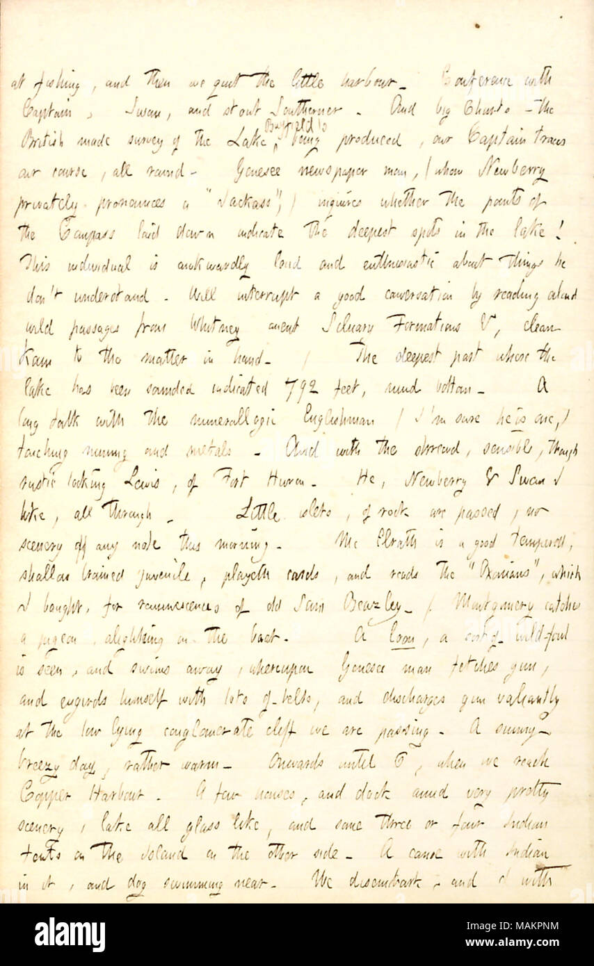 Beschreibt seine Ankunft am Copper Harbor, Michigan, die auf der SAM-Gemeinde. Transkription: bei Fischen, und dann haben wir den kleinen Hafen verlassen. Konferenz mit Kapitän, [George M.] Swan und stout Südstaatler. Und große Pläne? Die britische gemacht Umfrage der See [Standard] Buyfield?s produziert, unser Kapitän Spuren unser Kurs, rundum. Genessee Zeitung Mann, (denen [ J.] Newberry privat spricht ein? ǣJackass,?) fragt, ob die Punkte der Kompass Nach der tiefsten Punkte in den See zeigen! Dieses einzelne ist unbeholfen laut und enthusiastisch über Dinge, die er nicht verstehen. Werde ich Stockfoto