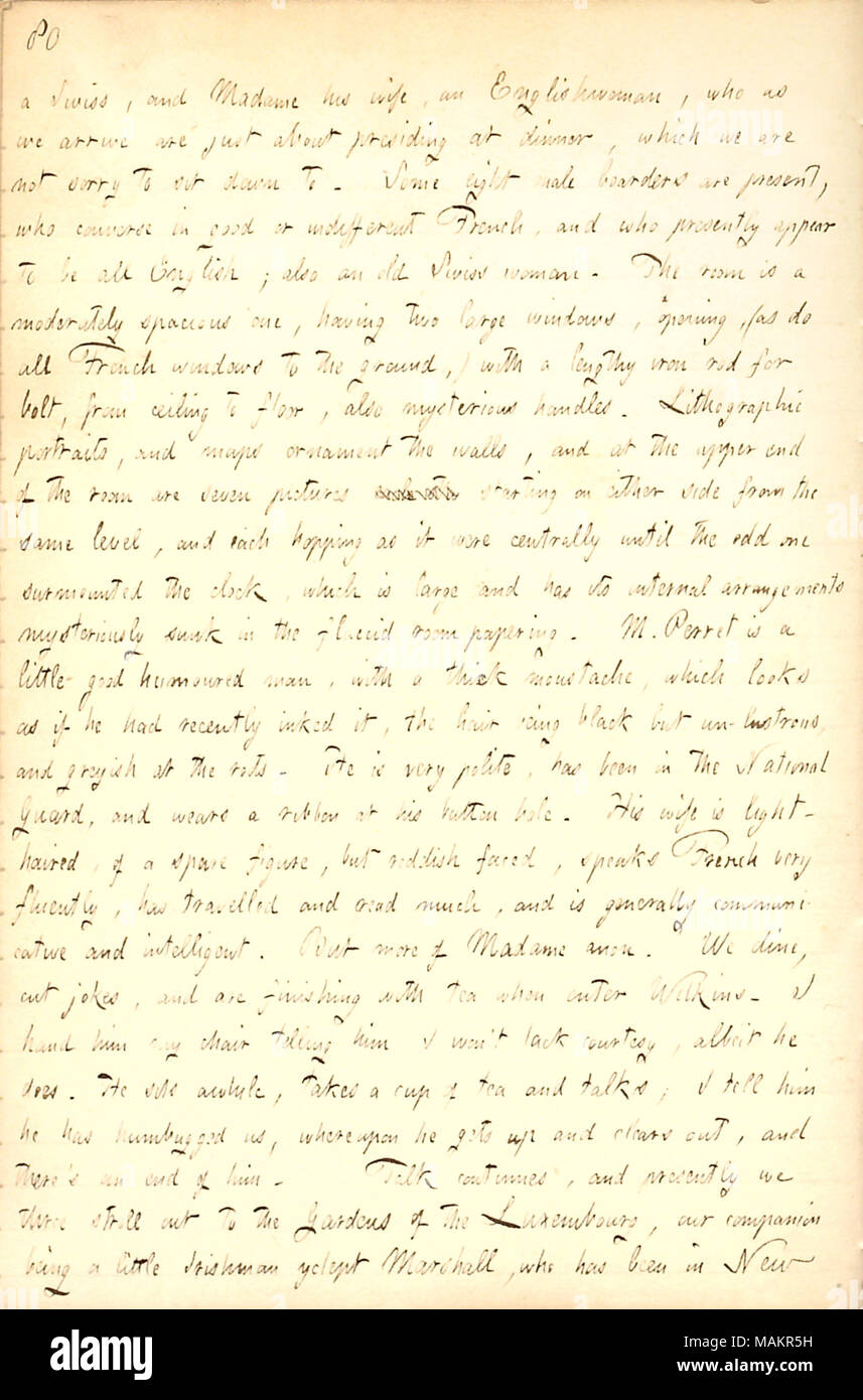 Beschreibt bei den Pariser boarding House von M. Perret anreisen. Transkription: ein Schweizer, und Madame seine Frau, eine Engländerin, die als wir ankommen sind nur über den Vorsitz beim Abendessen, die wir nicht traurig sind, sich hinzusetzen. Einige acht männlichen Boarder vorhanden sind, die in gutem oder gleichgültig Französisch unterhalten, und wer Derzeit scheinen alle Englisch sein; auch eine alte Schweizer Frau. Das Zimmer ist ein mässig Geräumiges ein, mit zwei großen Fenstern, Öffnen, (wie alle französischen Fenstern zu Boden,) mit einer langen Eisenstange für Schraube von der Decke bis zum Boden, auch geheimnisvollen verarbeitet. Lithographischen Porträts und Karten Stockfoto