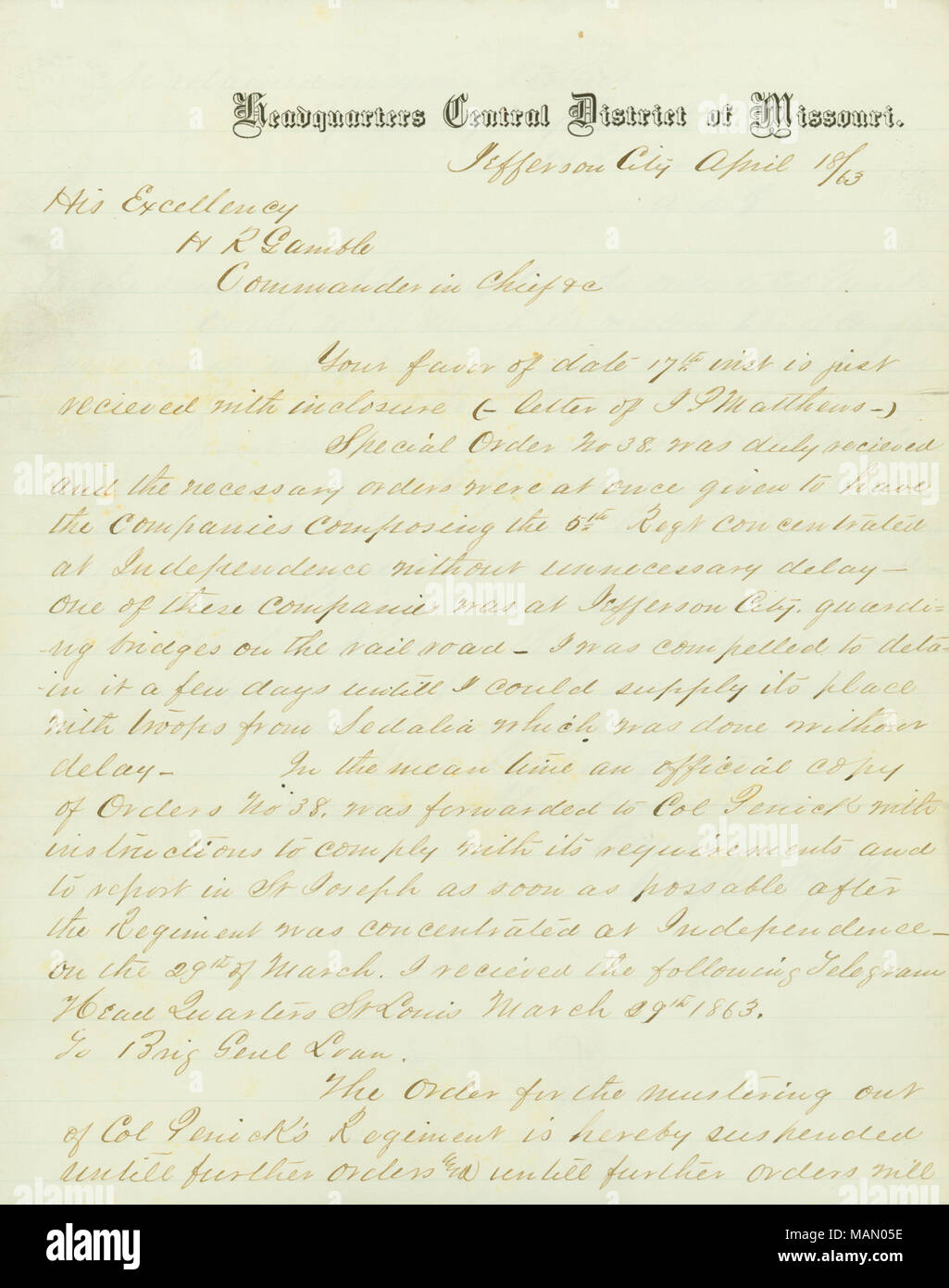 Im Hinblick auf eine Verzögerung bei der Musterung aus dem 5. Missouri State Miliz Cavalry Regiment. Titel: Brief unterschrieben Ben Darlehen, Hauptsitz Central District von Missouri, Jefferson City, an Seine Exzellenz H.R. Glücksspiel, Oberbefehlshaber der &c., 18. April 1863. 18. April 1863. Darlehen, Benjamin Franklin, 1819-1881 Stockfoto