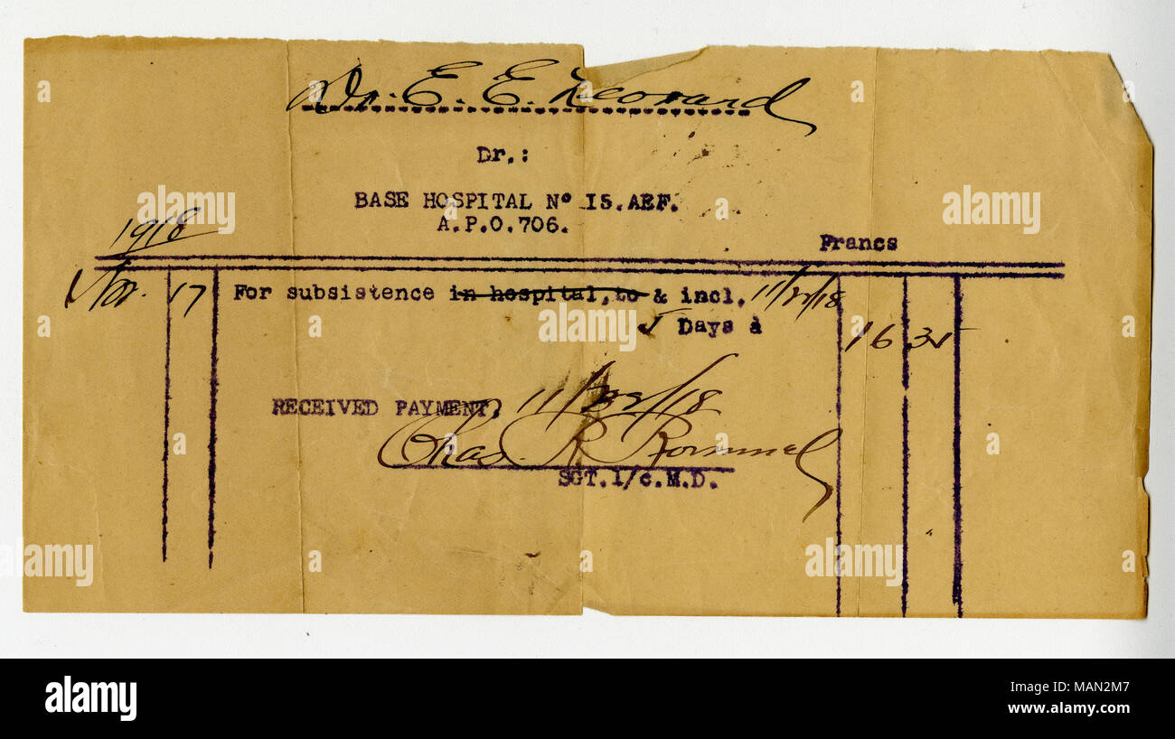Dies ist ein Beleg für Dr. Esther E. Leonard von Sergeant Charles Rommel unterzeichnet. Dr. Leonard diente als Vertrag Chirurg während des Ersten Weltkrieges in der U.S. Army Allgemeine Krankenhaus Nr. 1 in New York City und bei einer Evakuierung Krankenhaus in Vichy, Frankreich. Transkription: Dr. E.E. Leonard Dr.: BASE HOSPITAL Nr. 15. AEF. A.P.O. 706. Franken 1918 [November] 17 für Aufenthaltskosten & incl. [November 18, 1918] 5 Tage 16,35 erhaltenen Zahlung [November 18, 1918] Chas R. Rommel SGT. E/C. M.D. Titel: Eingang für Esther E. Leonard, signiert Charles R. Rommel, 17. November 1918. 17. November 1918. Rommel, Charles R. Stockfoto
