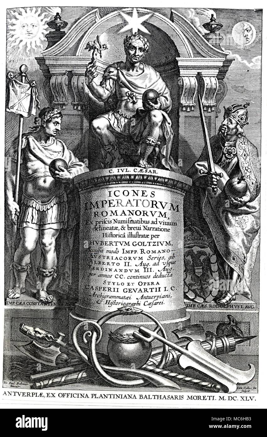 Symbole Titlepage von Goltzius, Icones Imperatorum Romanorum, 1645. Dargestellt sind die drei Kaiser Julius Cäsar (der in seiner rechten Hand trägt eine Statuette des Sieges, und in der anderen Hand, die Orb), Konstantin der Große (wer war der erste Kaiser Christentum, und wer trägt das Chi-Rho-Symbol auf seinem Banner zu fördern), und Rudolf I. die Symbole in den Vordergrund gehören das Seitenruder (Symbol der Richtung) und der Ouroboros, oder Schlange, die sich in den Schwanz - ein klassisches Symbol der Zeit verschlingen. Stockfoto