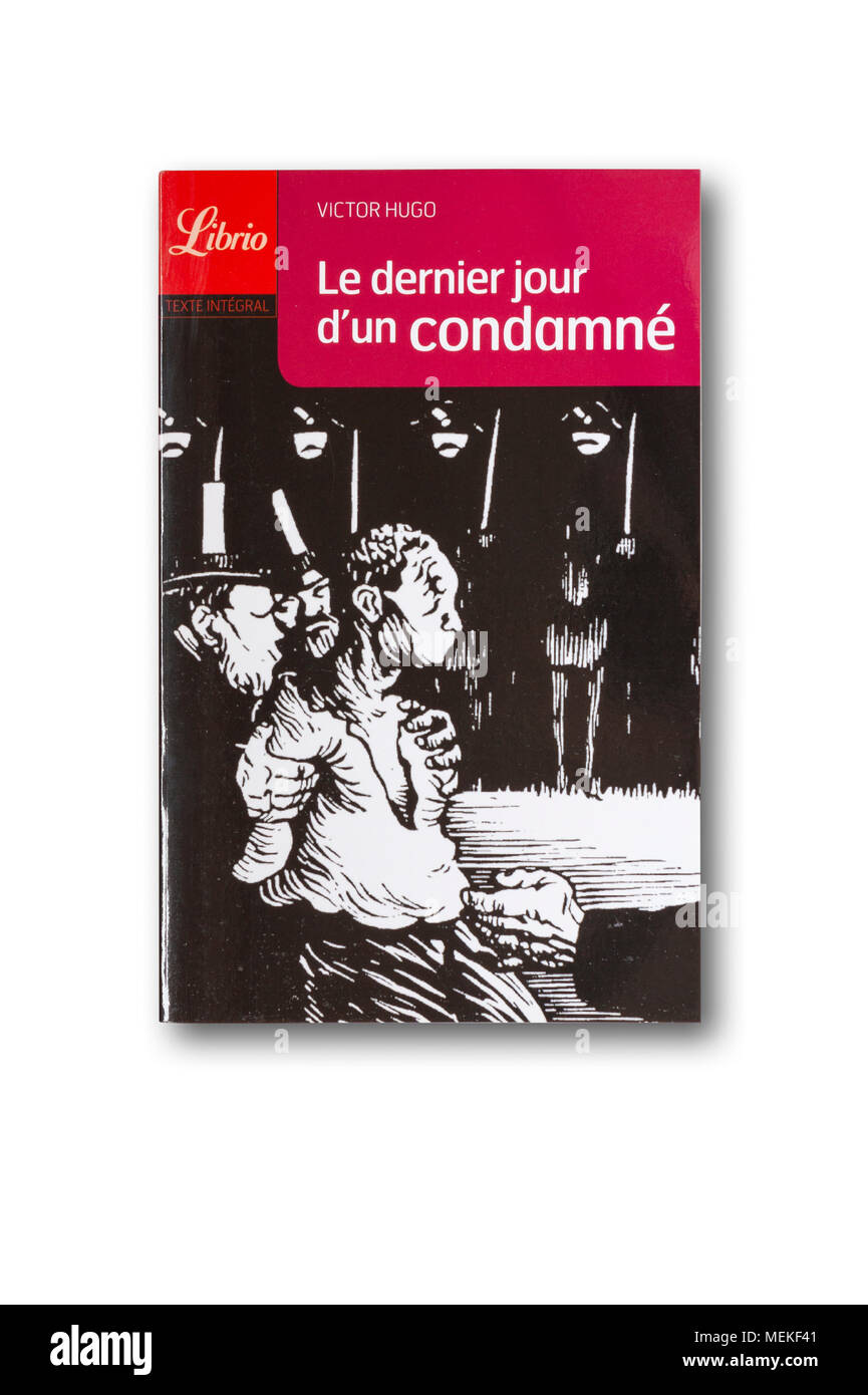 'Le letzte Jour d'un condamné" (Der letzte Tag eines Verurteilten) kurzen Roman von Victor Hugo Stockfoto