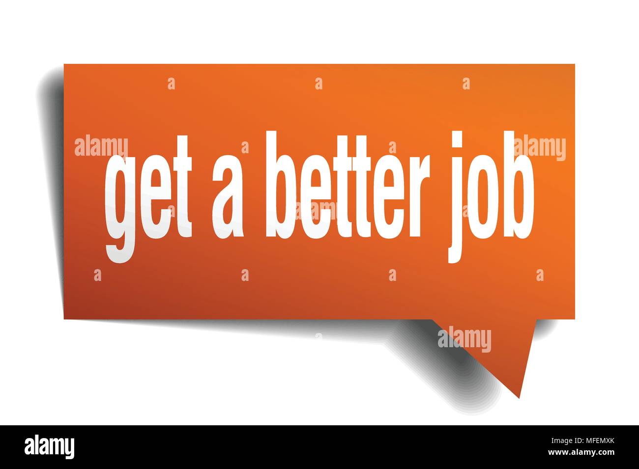 Einen besseren Job orange 3d-Quadrat isoliert Sprechblase erhalten Stock Vektor
