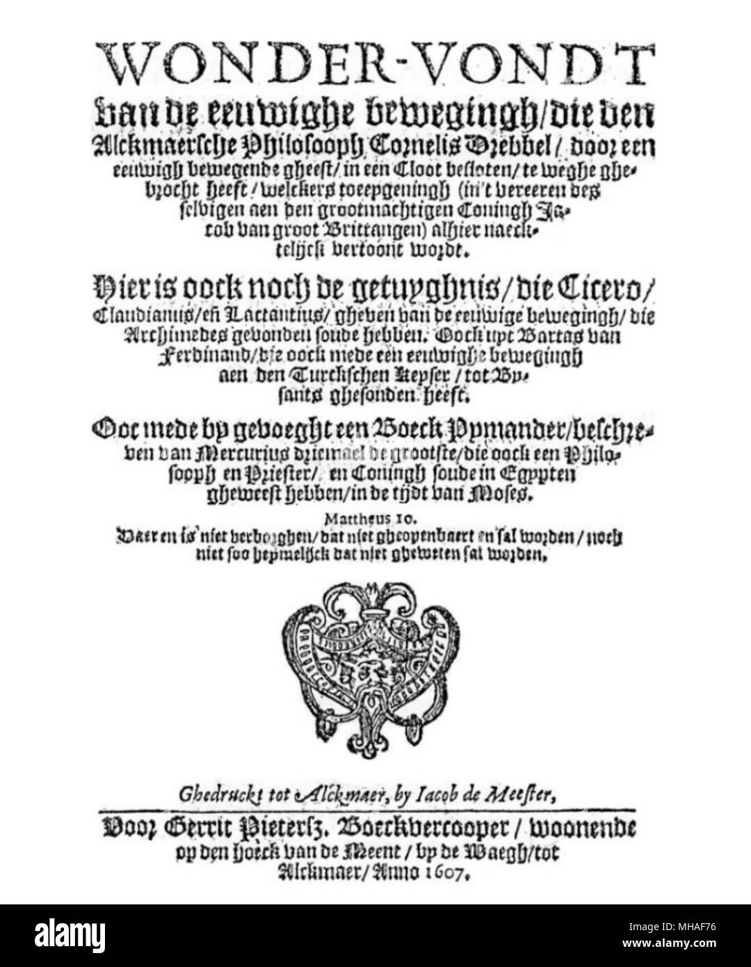 CORNELIUS DREBBEL (1572-1633), deutscher Ingenieur und Erfinder. Titelseite in Alten Holländischen beschreibt seine unaufhörliche Bewegung Wecker Stockfoto
