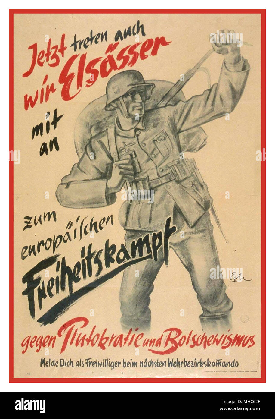 1940 NAZI-Propaganda im ELSASS „Jetzt schließen wir uns auch hier im Elsass dem europäischen Freiheitskampf gegen Plutokratie und Bolschewismus an“ FREIHEITSKAMPF Stockfoto