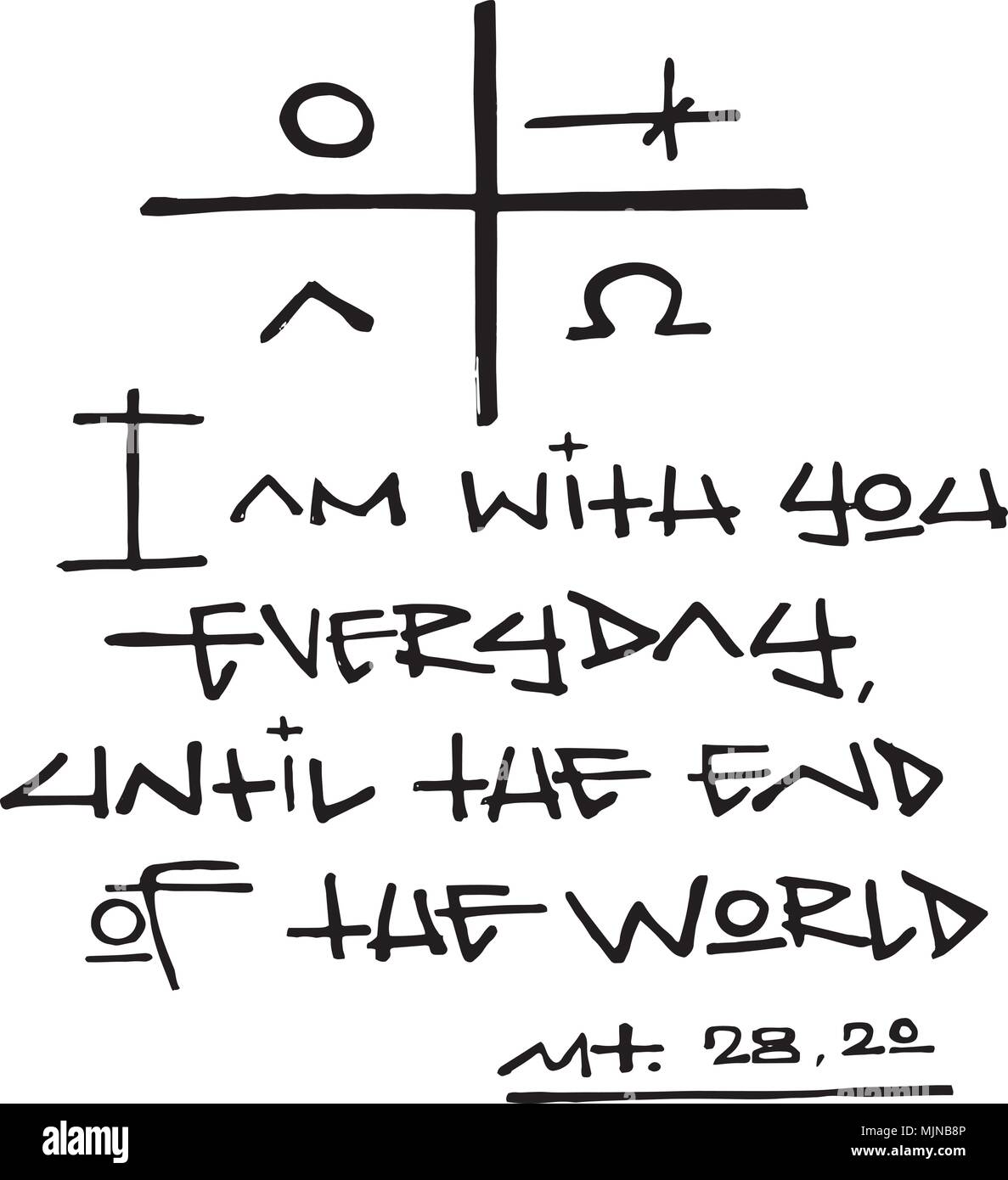 Hand gezeichnet Abbildung oder Zeichnung des religiösen Satz: Ich bin bei euch jeden Tag bis ans Ende der Welt. Stock Vektor
