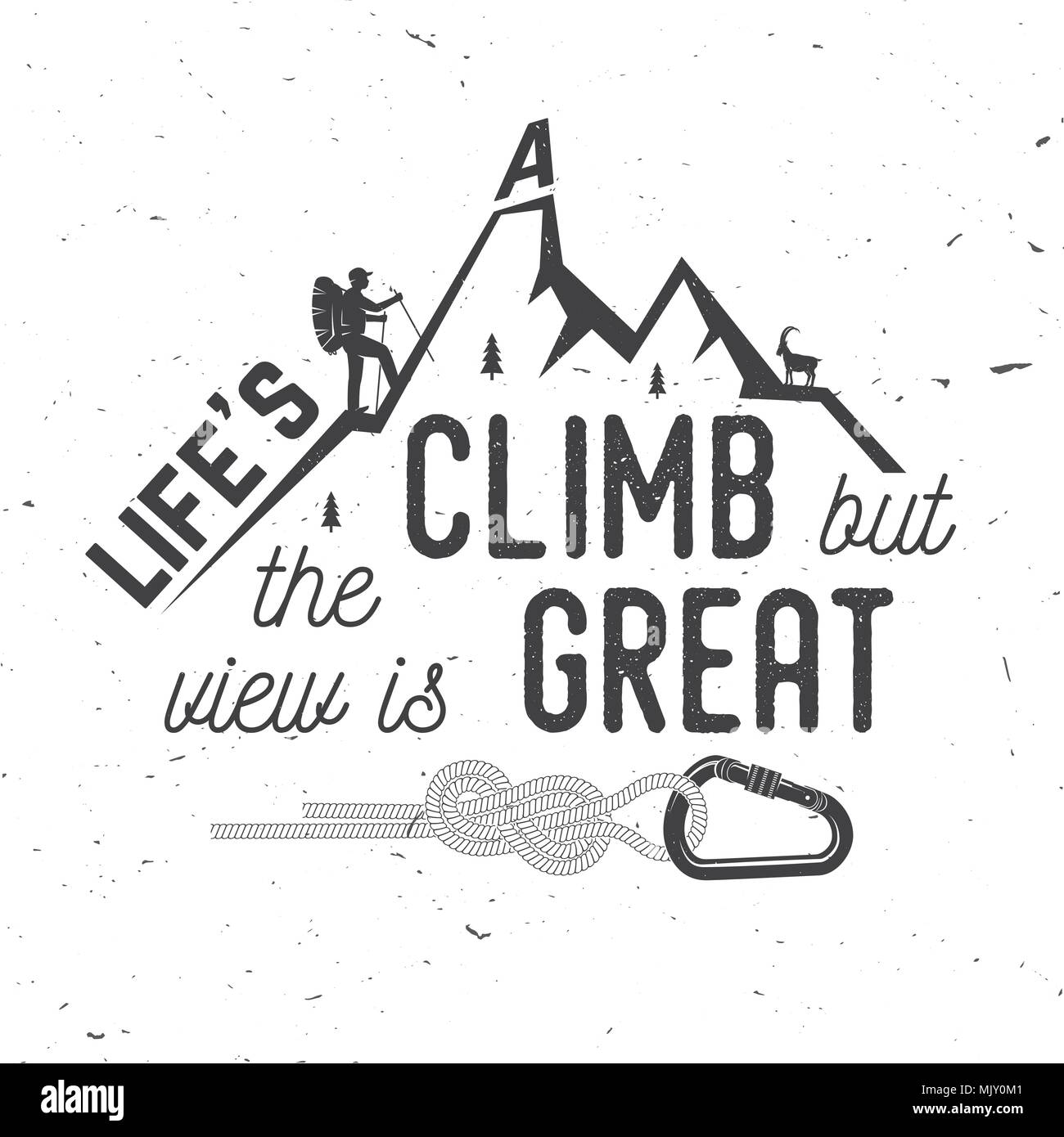 Das Leben ist ein Aufstieg, aber die Aussicht ist großartig. Berge Ähnliche typografische Anführungszeichen. Vector Illustration. Konzept für Hemd oder Logo, Print, Stempel. Stock Vektor