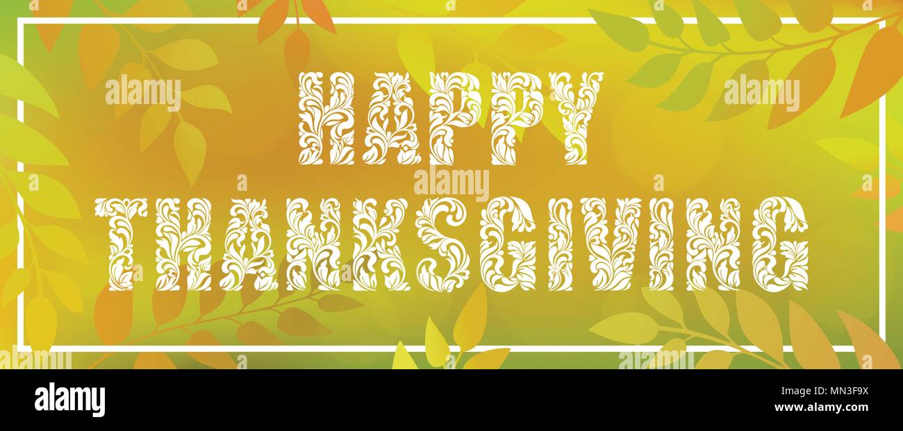 Happy Thanksgiving. Dekorative Schriftart in Strudel und floralen Elementen gemacht. Unscharfer natur Farbverlauf Hintergrund mit Laub, Bokeh und rechteckigen Rahmen. Stock Vektor
