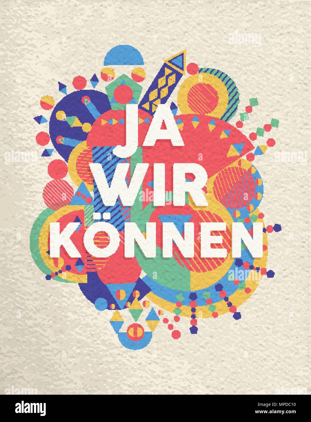 Ja, wir können bunte Typografie Plakat in deutscher Sprache. Inspirational motivation Zitat Design mit Papier Textur Hintergrund. EPS 10 Vektor. Stock Vektor