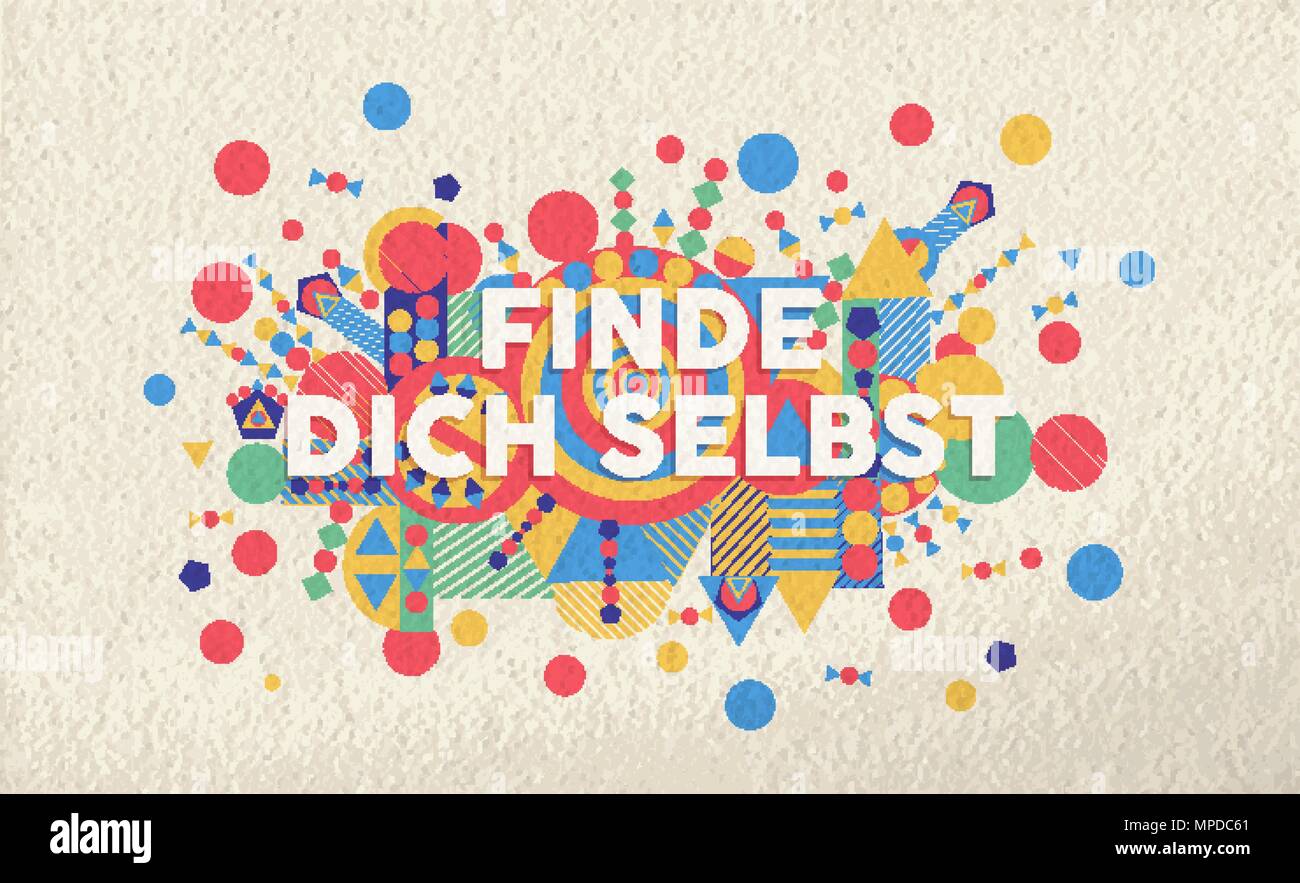 Finden Sie sich bunte Typografie Plakat in deutscher Sprache. Inspirational motivation Zitat Design mit Papier Textur Hintergrund. EPS 10 Vektor. Stock Vektor