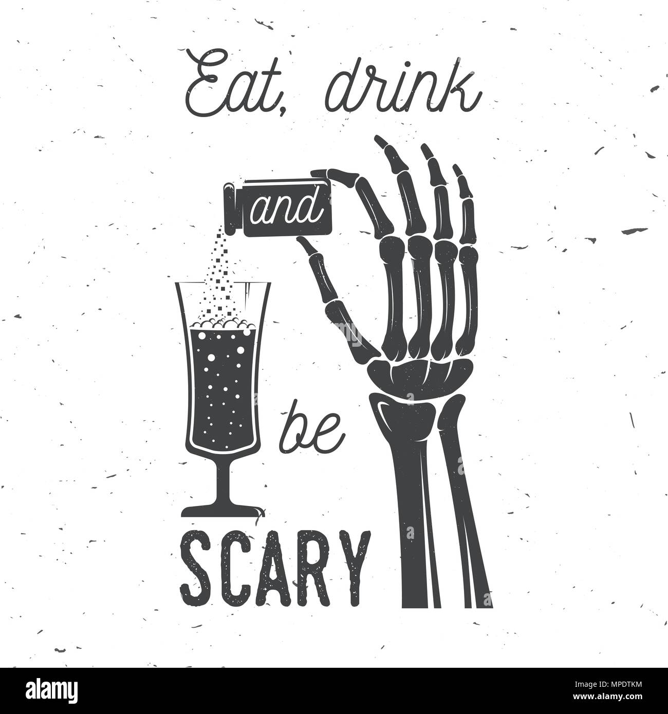 Essen, Trinken und beängstigend sein. Vektor Halloween retro Abzeichen. Overlay oder Etiketten für Hemd oder Logo, Print, Siegel, Stempel. Skelett hand mit Zaubertrank und Glas Stock Vektor