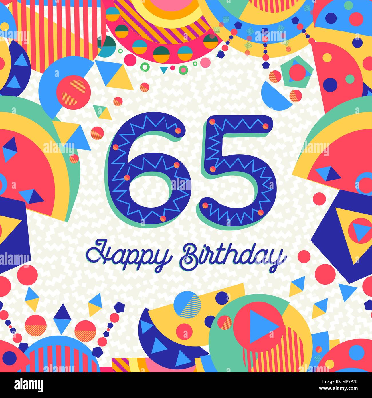 Alles Gute zum Geburtstag 65 Jahre 65 Jahre Spaß Design mit Nummer, Beschriftung und farbenfroh 