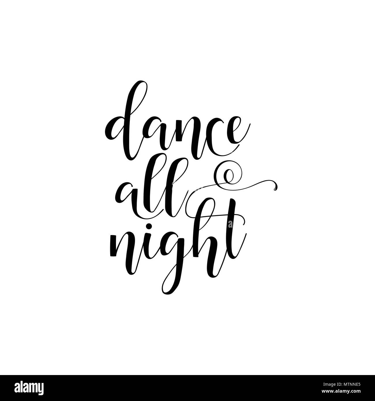 Tanzen die ganze Nacht.-Schriftzug. Hand Vector Illustration gezeichnet. Element für Flyer, Banner, Postkarten und Poster. Moderne Kalligraphie Stock Vektor