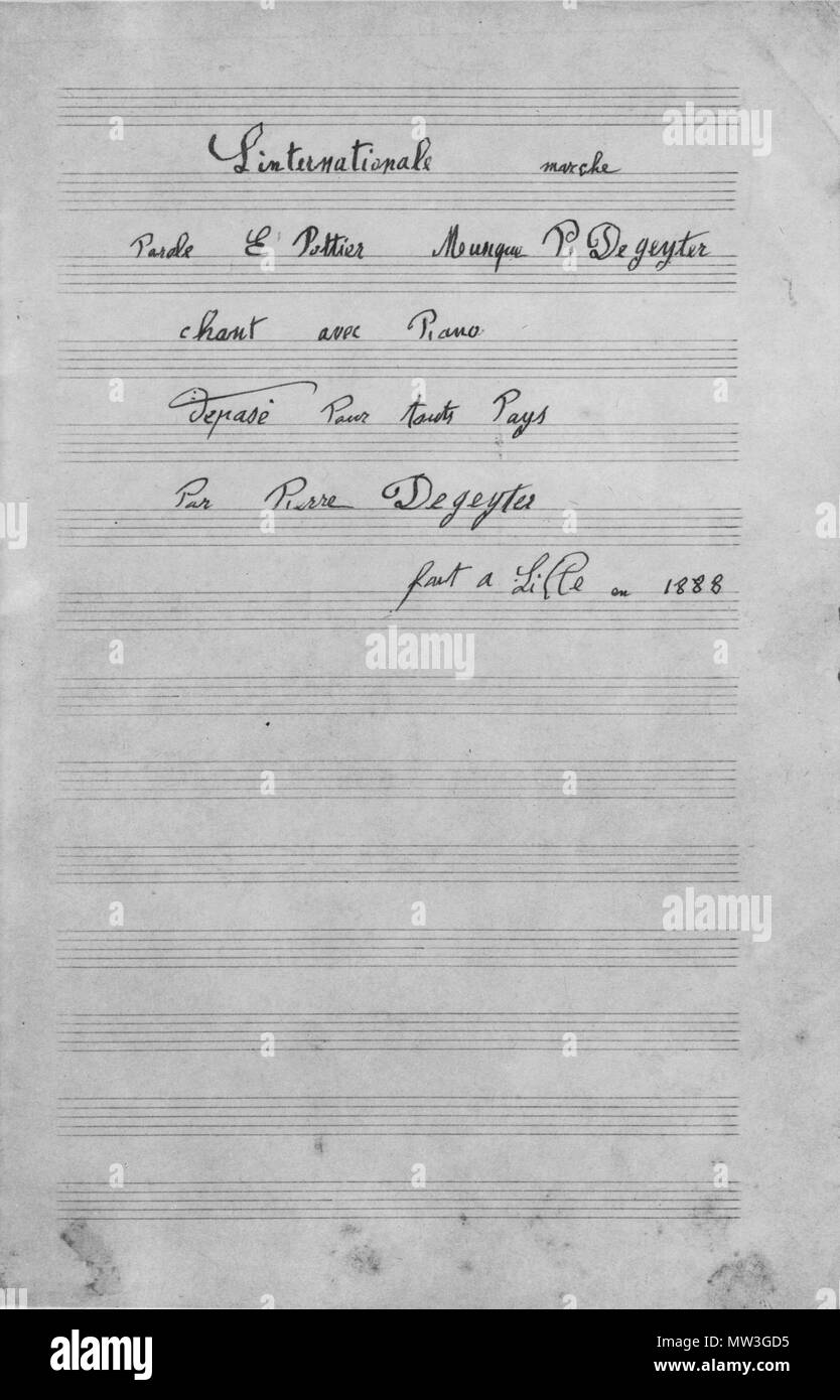 . English: faksimileausgabe der ersten Seite eines Autogramme von Pierre Degeyter, mit Sicherheit / 1906 trotz der Jahreszahl fait à Lille 1888 in handschriftlicher Aufzeichnung vom Komponisten. Version für Gesang und Klavier. Das Original befand sich im Institut für Marxismus-Leninismus beim ZK der SED in Berlin. Heutiger Aufenthaltsort nicht bekannt. Deutsch: Das Original des Faksimiles (Deckblatt) der Internationale wurde im Institut für Marxismus-leninismus der Sozialistischen Einheitspartei Deutschlands. Accourding zum Titel Seite Es ist eine Anordnung für Stimme und Klavier, eine handgeschriebene Co Stockfoto
