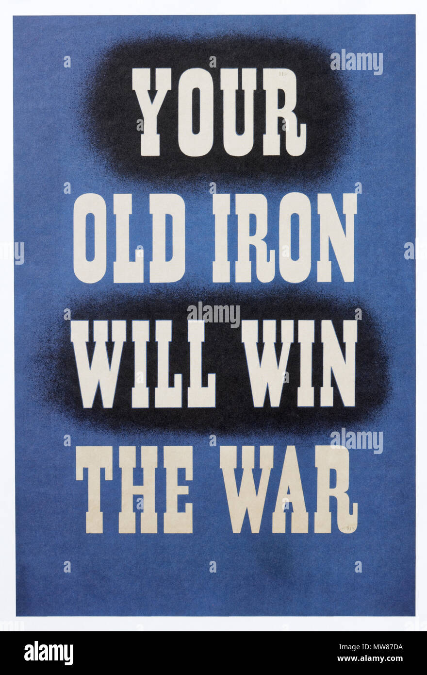Ein zweiter Weltkrieg Plakat Menschen ermutigen, Schrott zu spenden den Krieg - Ihr altes Eisen gewinnt den Krieg zu helfen Stockfoto