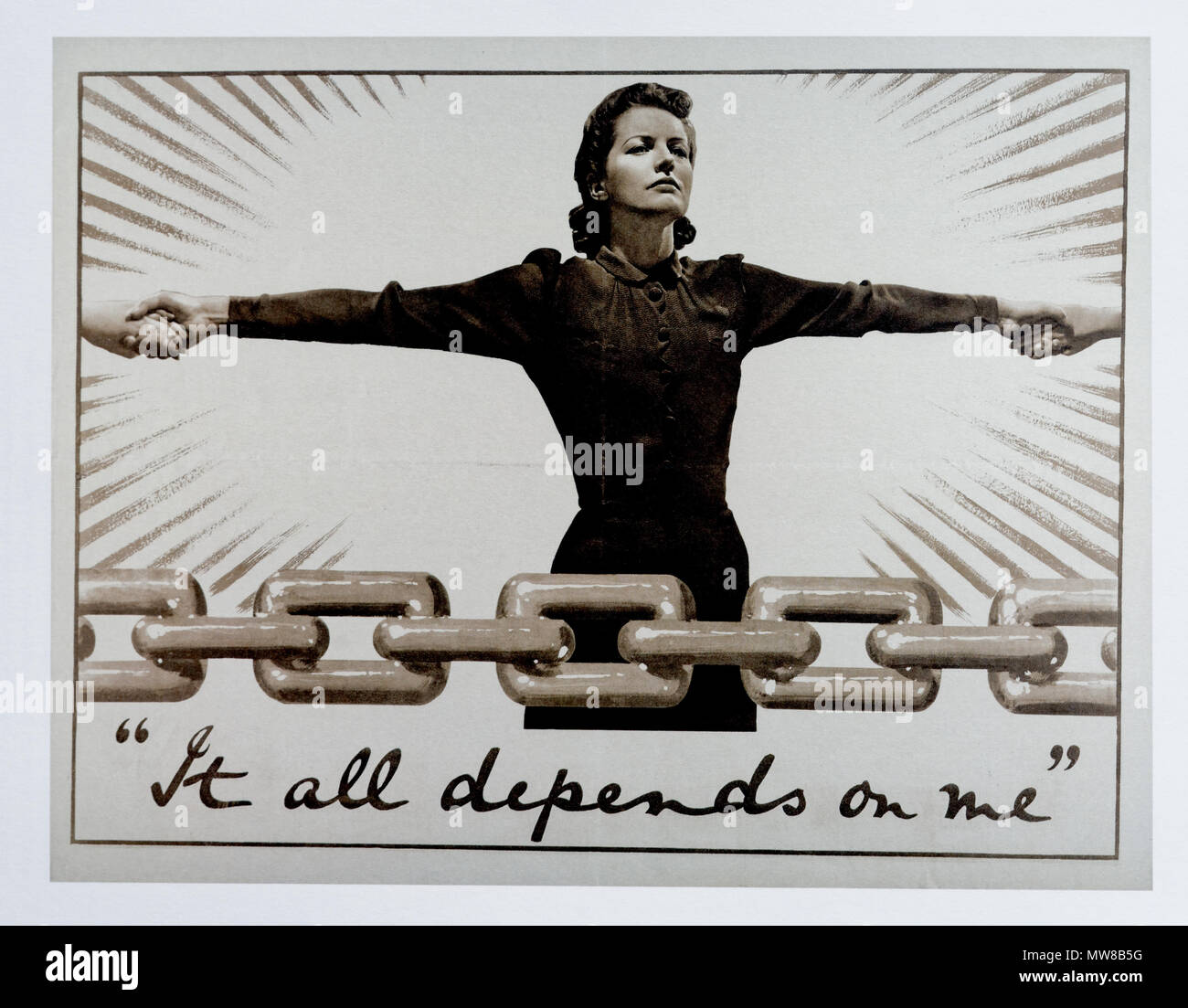 Ein zweiter Weltkrieg Poster, auf dem eine Frau als eine starke Verbindung in einer ununterbrochenen Kette mit dem Slogan es alles auf Mich hängt Stockfoto