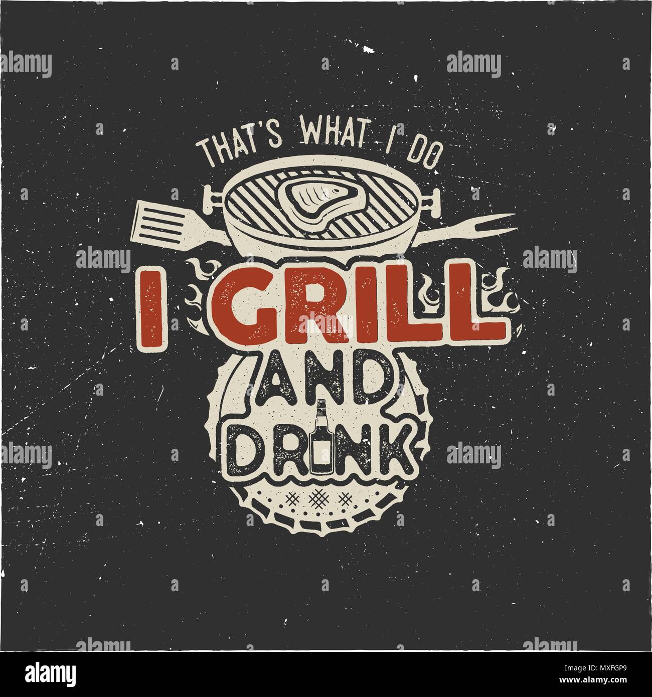 Das ist, was ich ich trinke und Grill Sachen retro Grill t-shirt Design. Jahrgang Hand gezeichnet Grill T-Stück, Emblem für jedermann, im Sommer Grillabende mit Freunden und Familie Liebe. Vater s Tag Geschenk. Vektor Stock Vektor