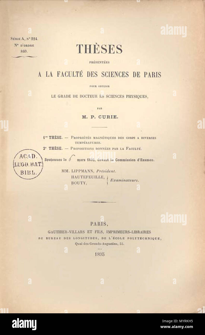 . Englisch: Pierre Curie: Propriétés magnétiques des Corps à diverses Temperaturen (1895). Diplomarbeiten an der Fakultät für Wissenschaft in Paris präsentiert. Français: Pierre Curie: Propriétés magnétiques des Corps à diverses Temperaturen (1895). Thèses présentées à la Kunstfakultät de Sciences de Paris. . 1895. Pierre Curie (1859-1906) 24 Curie 1895 Diese Stockfoto