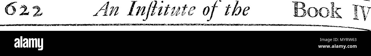 . Englisch: Fleuron aus Buch: ein Institut von den Gesetzen von England, oder den Gesetzen von England in ihrer natürlichen Ordnung, nach gemeinsamen verwenden. Für die Richtung der Jungen Anfänger, oder Studenten in das Gesetz veröffentlicht, und andere, die den Wunsch haben, eine allgemeine Kenntnisse in unserer Gemeinsamen und Satzung Gesetze zu haben. In vier Bücher. Von Thomas Holz, L.L.D. und Barrister. Die vierte Ausgabe korrigiert. Zu dem ist, einige Gedanken in bezug auf die Untersuchung von den Gesetzen von England in den beiden Universitäten hinzugefügt, (die nicht in der englischen Ausgabe) vom gleichen Autor. 346 Ein Institut der Gesetze von England; oder die Gesetze Stockfoto