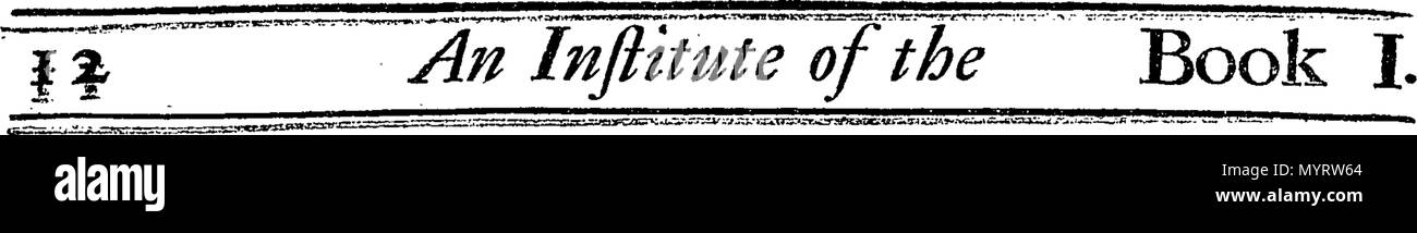 . Englisch: Fleuron aus Buch: ein Institut von den Gesetzen von England, oder den Gesetzen von England in ihrer natürlichen Ordnung, nach gemeinsamen verwenden. Für die Richtung der Jungen Anfänger, oder Studenten in das Gesetz veröffentlicht, und andere, die den Wunsch haben, eine allgemeine Kenntnisse in unserer Gemeinsamen und Satzung Gesetze zu haben. In vier Bücher. Von Thomas Holz, L.L.D. und Barrister. Die vierte Ausgabe korrigiert. Zu dem ist, einige Gedanken in bezug auf die Untersuchung von den Gesetzen von England in den beiden Universitäten hinzugefügt, (die nicht in der englischen Ausgabe) vom gleichen Autor. 346 Ein Institut der Gesetze von England; oder die Gesetze Stockfoto