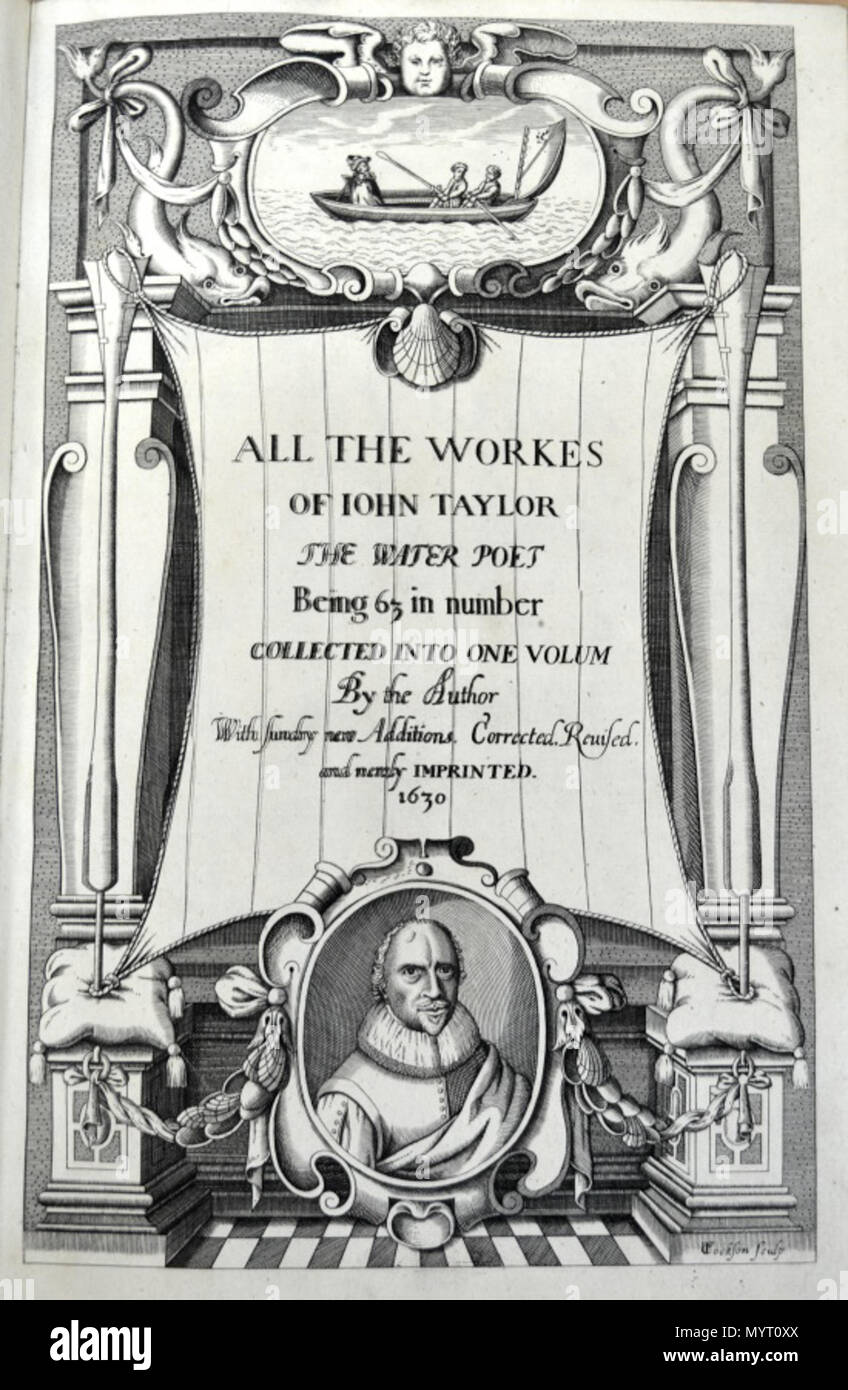 . Englisch: Titelseite der gesammelten Werke von John Taylor das Wasser Dichter, 1630, Kupferstich von Thomas Cockson. 1630. Thomas Cockson 55 John Taylor arbeitet 1630 Titel Seite Stockfoto