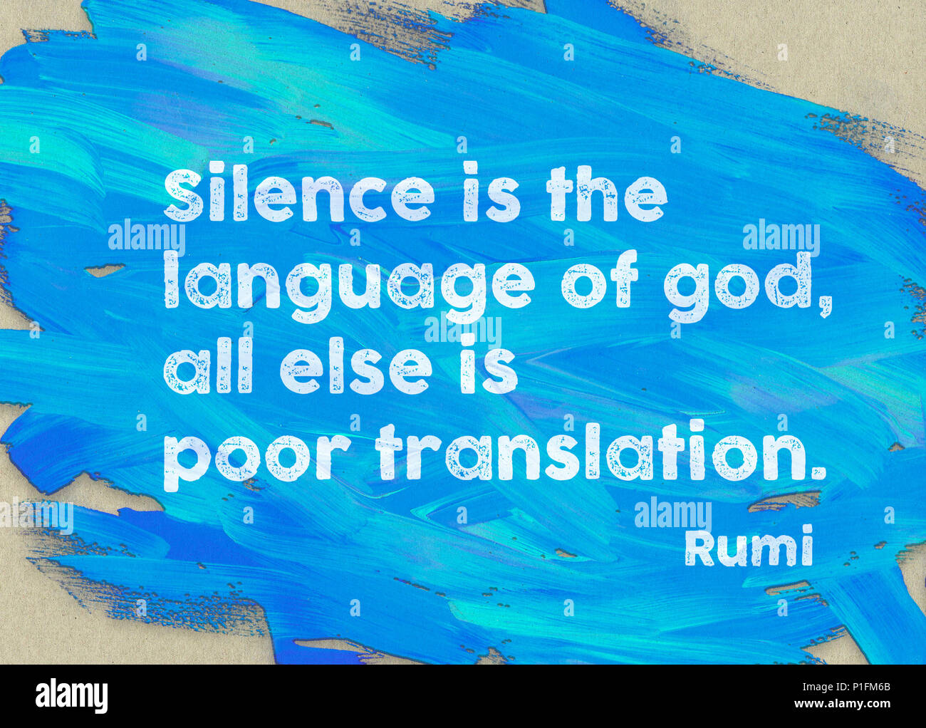 Schweigen ist die Sprache Gottes, alles andere ist schlechte Übersetzung - alte persische Dichter und Philosophen Rumi Zitat über blau Pinselstriche gedruckt Stockfoto