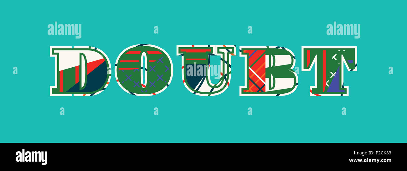 Das Wort ZWEIFEL Konzept in farbenfrohe abstrakte Typografie geschrieben. Stockfoto