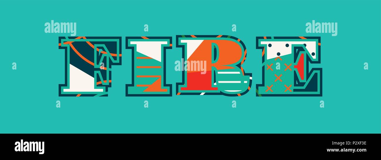 Das Wort Feuer Konzept in farbenfrohe abstrakte Typografie geschrieben. Vector EPS 10 zur Verfügung. Stock Vektor