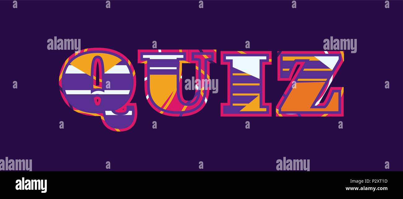 Das Wort QUIZ Konzept in farbenfrohe abstrakte Typografie geschrieben. Vector EPS 10 zur Verfügung. Stock Vektor Das Wort QUIZ Konzept in farbenfrohe abstrakte Typografie geschrieben. Vector EPS 10 zur Verfügung. Stock Vektor