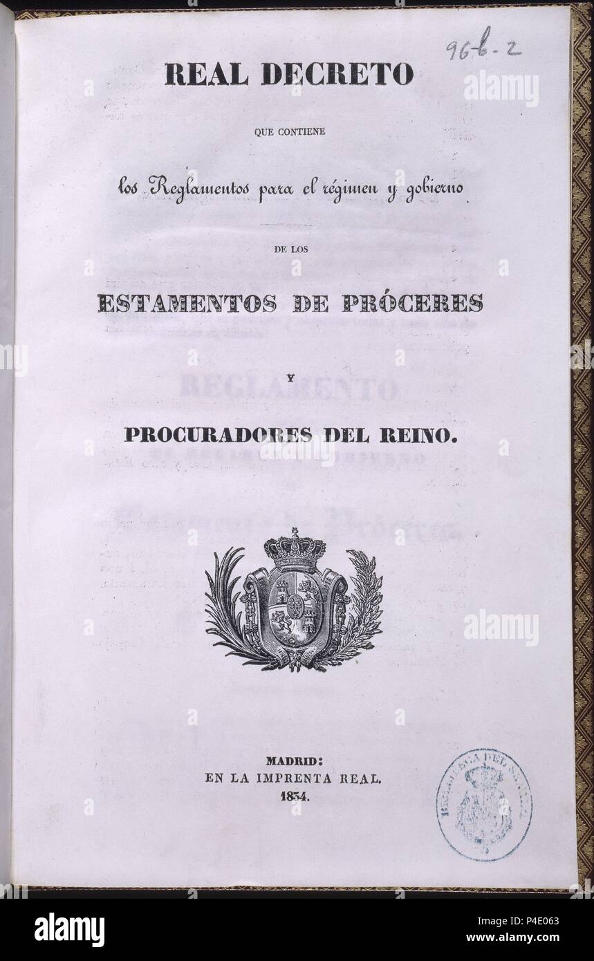 REAL DECRETO QUE CONTIENE LOS REGLAMENTOS DE LOS PROCERES Y ESTAMENTOS DE PROCURADORES DEL REINO 1834. Lage: SENADO - BIBLIOTECA - COLECCION, MADRID, SPANIEN. Stockfoto