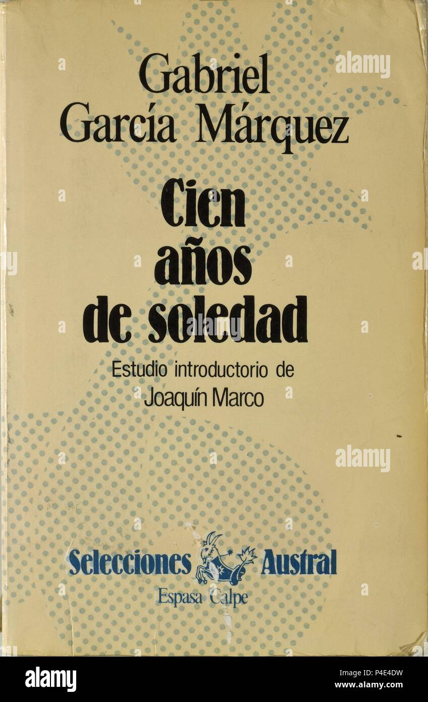 Abdeckung von Hundert Jahre Einsamkeit, geschrieben von Gabriel Garcia Marquez. 1967. Thema: GARCIA MARQUEZ, Gabriel. Stockfoto