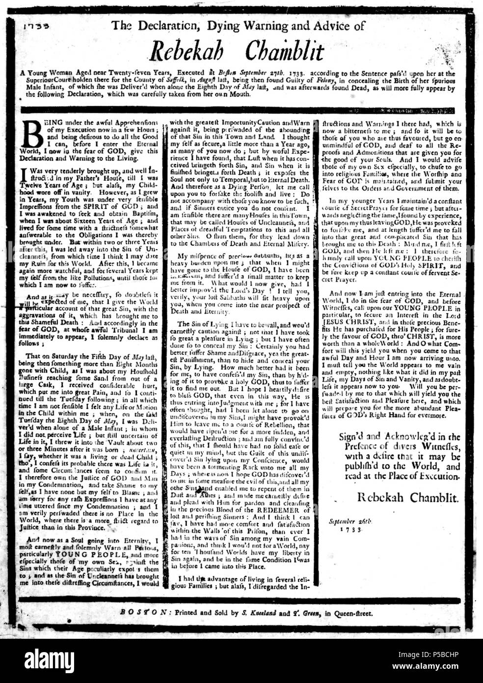 N/A. Die Erklärung, die sterben, Warnung und Beratung von Rebekka Chamblit. Eine junge Frau in der Nähe von zwanzig Jahren - sieben Jahre, in Boston, der 27. September ausgeführt. 1733. Nach dem Satz "Pass auf Sie auf die überlegene Gericht holden Es für die Grafschaft Suffolk, im vergangenen August, dann schuldig für Kapitalverbrechen, Verbergen der Geburt ihrer falschen männlichen Säugling, in der sie geliefert wurde, wenn allein der achte Tag Mai des vergangenen Jahres und war danach tot aufgefunden, so werden durch die folgende Erklärung, die sorgfältig aus ihrem eigenen Mund genommen wurde, angezeigt. 1733. Rebekka Chamblit 21 1733 RebekahC Stockfoto