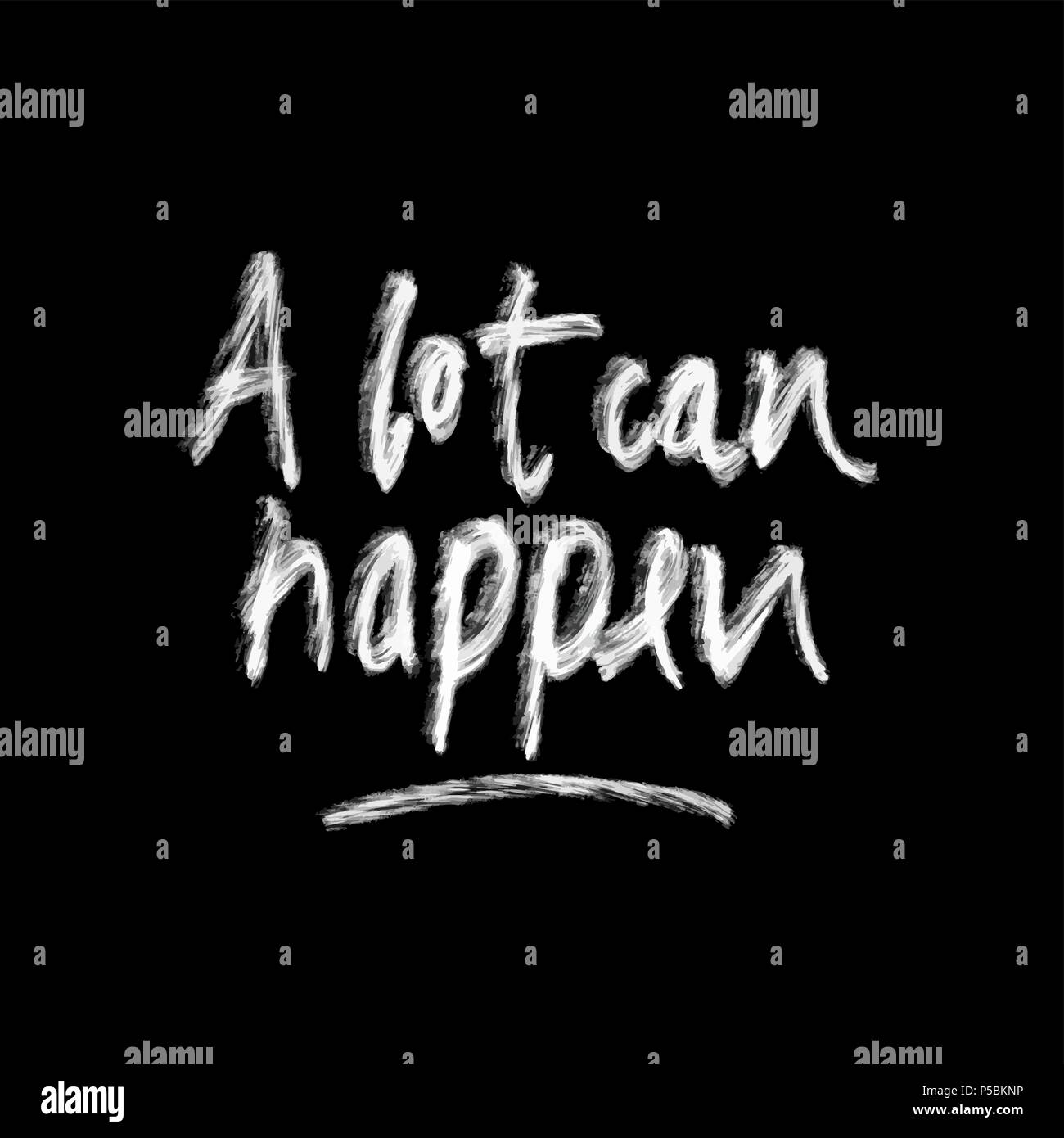 Viel kann passieren, Kreide Schriftzug auf schwarzem, hand gezeichnet vektor design Element Stock Vektor