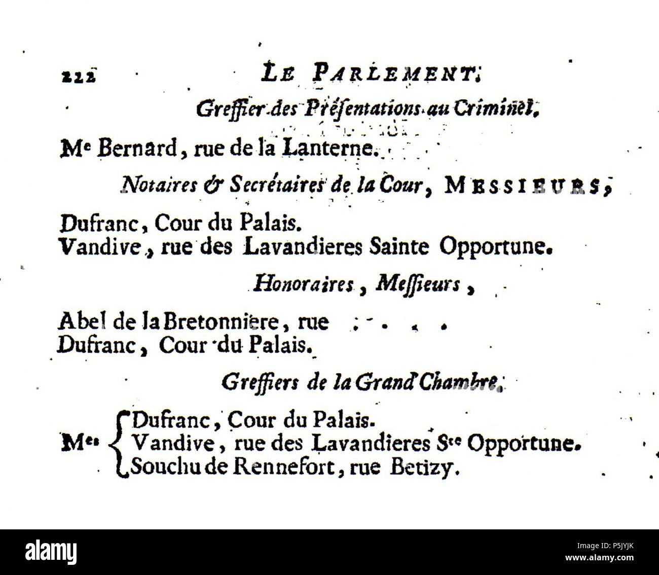 N/A. Français: Almanach Royal, Paris, 1772, Seite 222. Le Parlement. Liste des Notaires et Secrétaires de la Cour. Messieurs: Dufranc, Cour du Palais et (Nicolas Félix Vandive), Rue des Lavandières Saint Opportune. Greffiers de la Grand'Chambre: Dufranc, Souchu Vandive et de Rennefort. 1772. scannage Personal 25 1772 Almanach Royal Vandive nicht Sekr Parlement S.222 Stockfoto