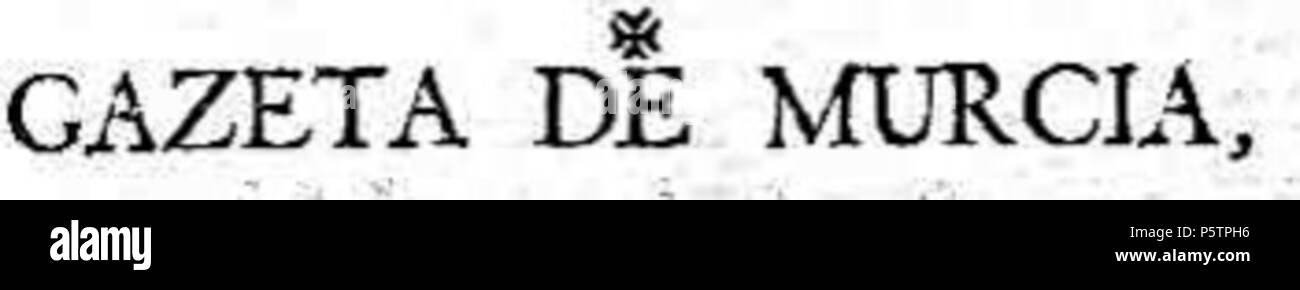 N/A. Englisch: Schlagzeile. Español: Cabecera de la publicación. 1706. Redacción de La Gazeta 261 Cab-La - Gazeta-de-Murcia Stockfoto