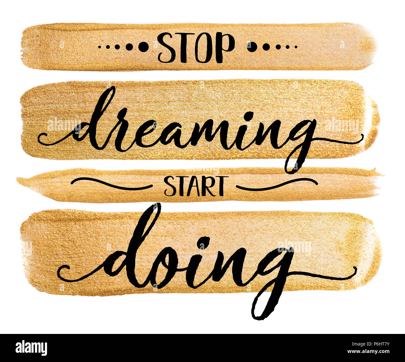 Golden aquarell Anschlag auf Weiß. Helle luxus Hintergrund mit Zitat aufhören zu träumen beginnen. Für den Druck auf einer Postkarte, T-Shirt, Tasse, usw. Stockfoto