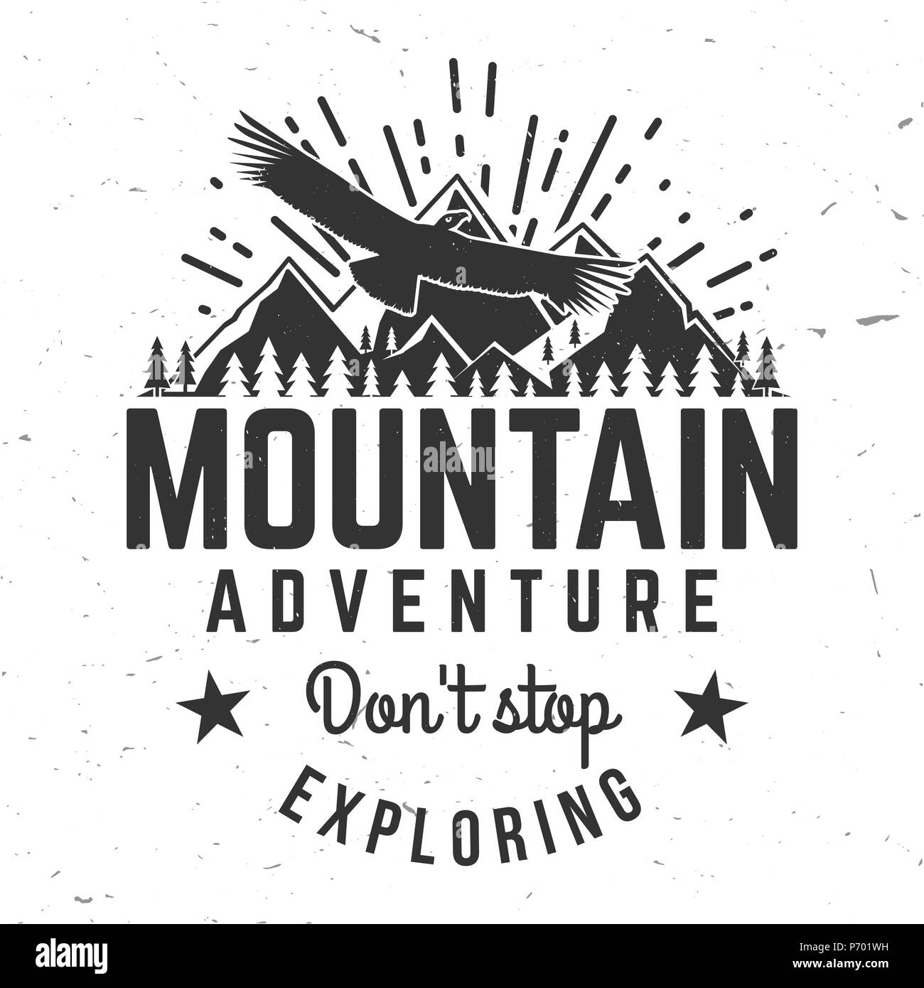 Nicht aufhören zu erkunden. Berge Ähnliche typografische Anführungszeichen. Vector Illustration. Konzept für Hemd oder Logo, Print, Stempel. Stock Vektor