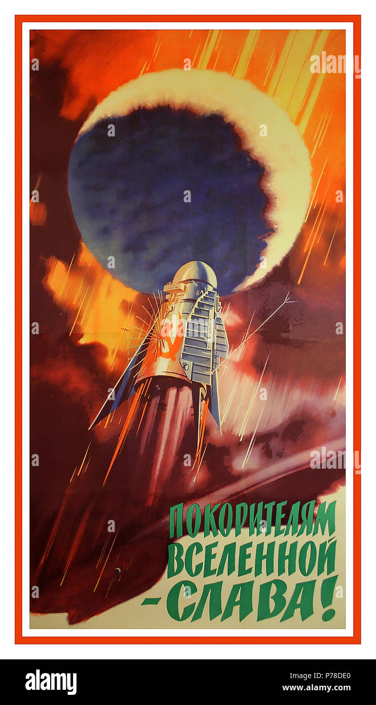 Propagandaplakat des USSR Space Race aus den 1960er Jahren mit Raketenköpfen für den Weltraum mit Hammer und Sichel an der Seite. „Ruhm den Eroberern des Universums!“ Das Universum selbst ist das Ziel ... Stockfoto