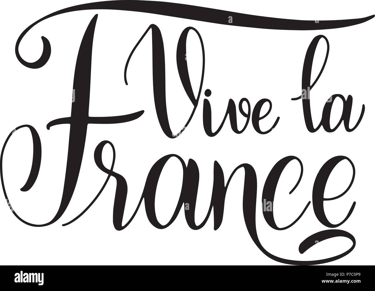 Tag Der Bastille Handgezeichneten Schriftzug Es Lebe Frankreich Auf Franzosisch Vive La France Vektor Elemente Fur Einladungen Poster Grusskarten T Shirt Design Stock Vektorgrafik Alamy