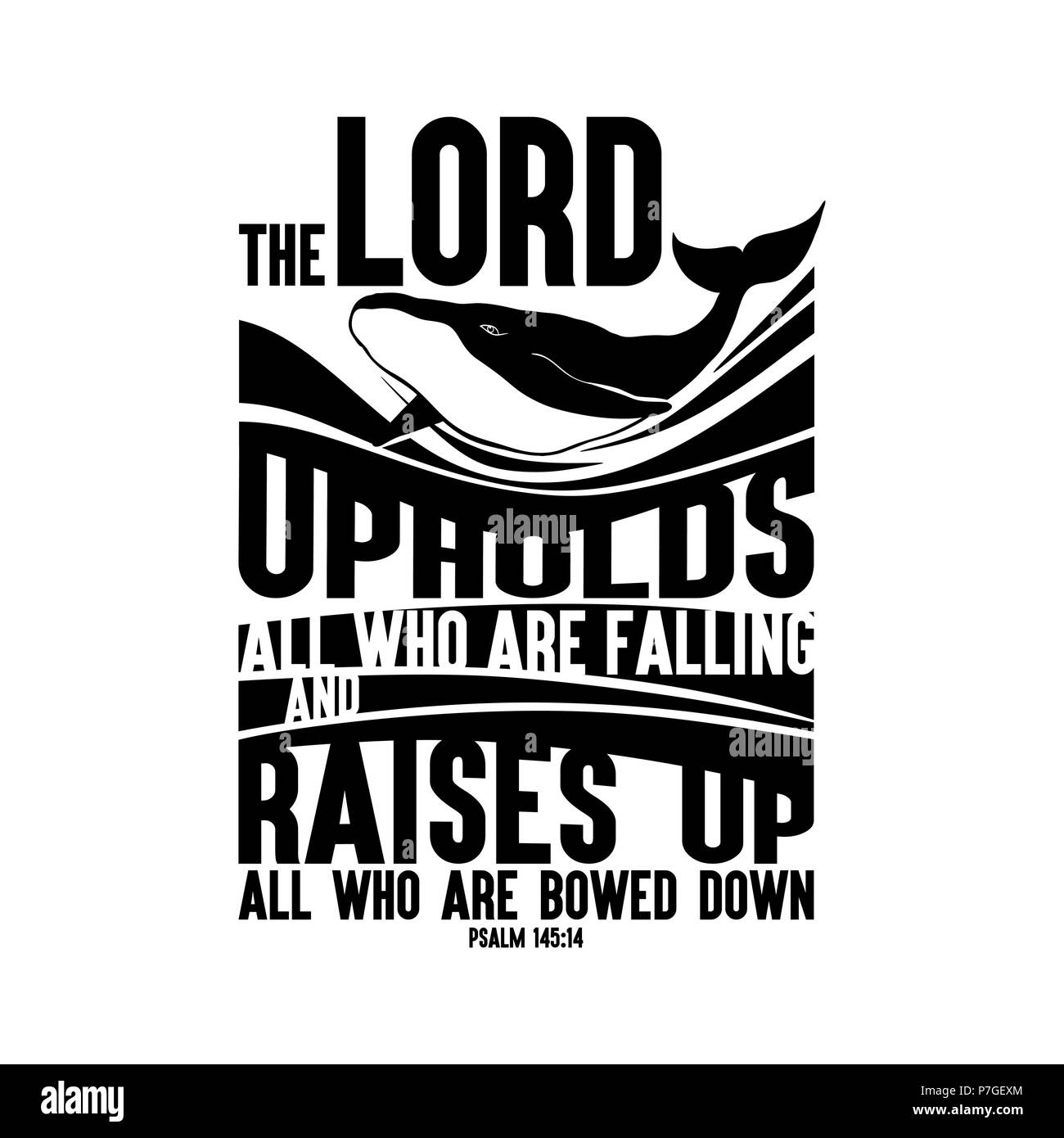 Bibel Schriftzug Christian Abbildung Der Herr Erhalt Alle Die Fallen Und Wirft Auf Alle Die Niedergeschlagen Sind Stock Vektorgrafik Alamy