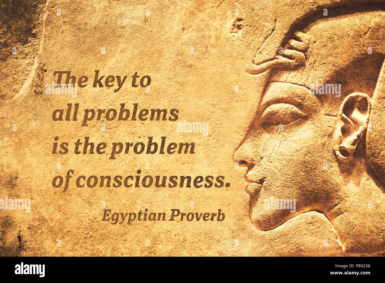 Der Schlüssel für alle Probleme ist das Problem des Bewusstseins - alten ägyptischen Sprichwort Zitat Stockfoto