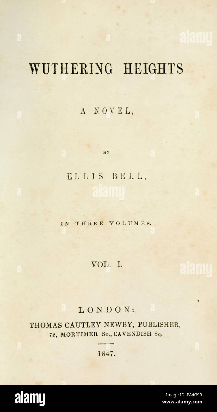 Titelblatt von 1847 erste Ausgabe von "Wuthering Heights" von Emily Brontë (1818-1848) unter ihrem Pseudonym Ellis Bell von Herausgeber Thomas Cautley Newby, London, veröffentlicht. Weitere Informationen finden Sie unten. Stockfoto
