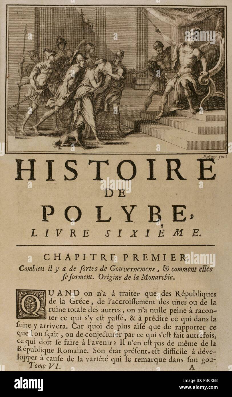 Historia de Polibio. Tomo VI. Francesa Edición del Griego traducida por Dom Vincent Thuillier. Comentarios o textos de Ciencia militar enriquecidos con Notas críticas e históricas por M. de Folard. París, Chez Pierre Gandouin, Julien-Michel Gandouin, Pierre-François Giffart y Nicolas-Pierre Armand, 1730. Libro Sexto. Kapitel Kapitel I. Qué tan fuertes Sohn los gobiernos y Cómo se Forman. Origenes de la monarquía. Biblioteca Histórico Militar de Barcelona. Cataluña. España. Stockfoto